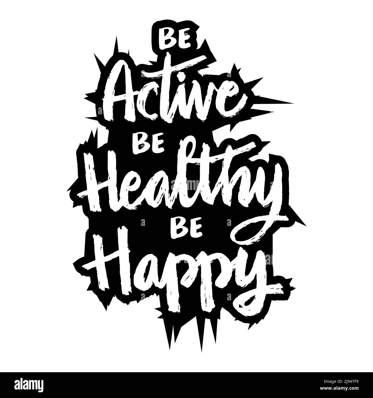 Sei aktiv, sei gesund, sei glücklich. Posterzitate. Stockfoto