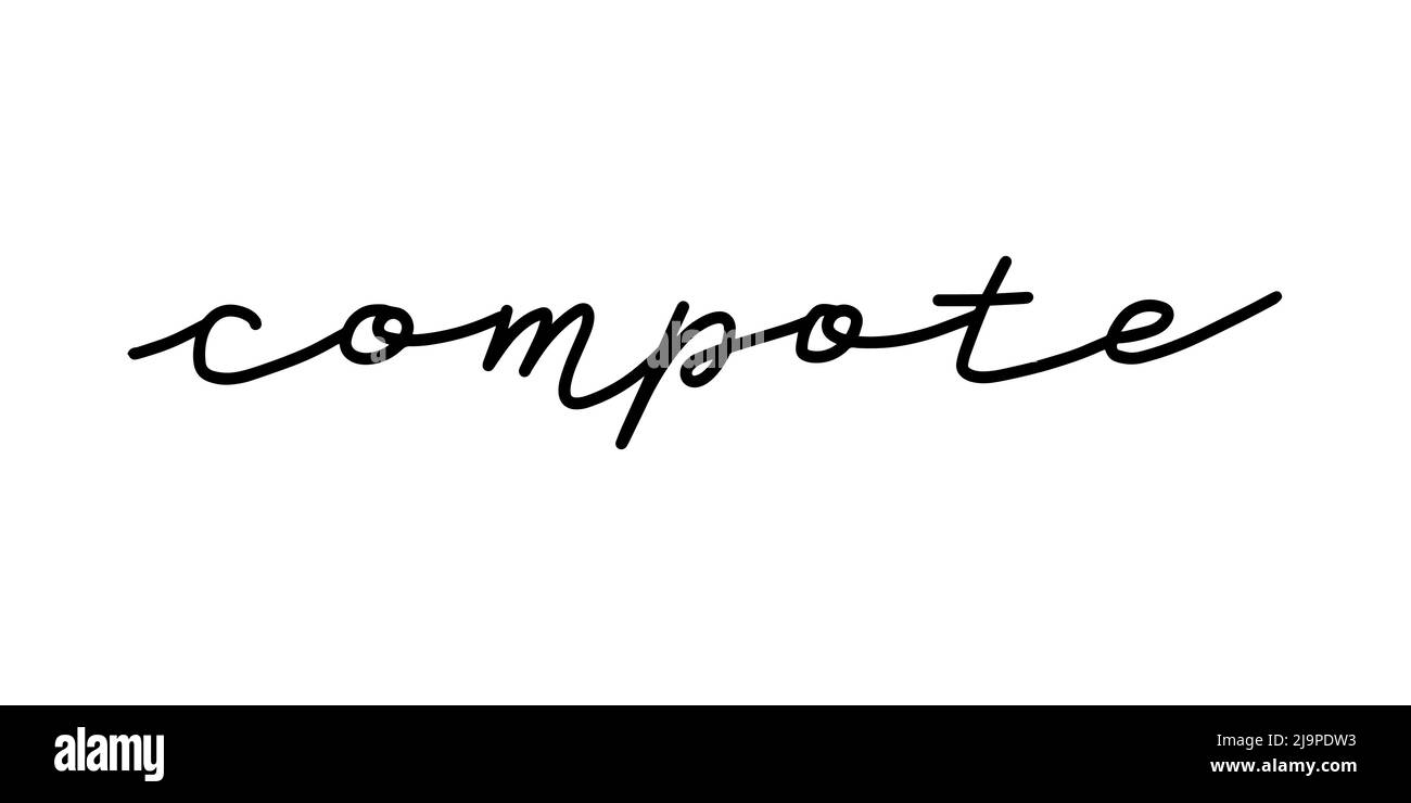 Vektor mit eingetauften Fruchtbeschriftungen. Kompott für ein gesundes Sommergetränk. Handzeichnung. Dekor-Menü-Schriftzug. Food typografische Skizze. Dekoration modern. Schwarzer Kalligrafietext Stock Vektor