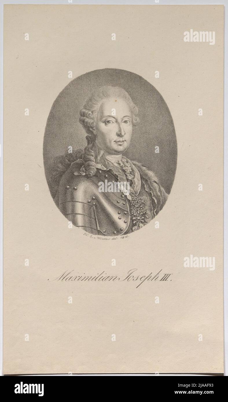 Maximilian Joseph III '. Maximilian III Joseph, Kurfürst von Bayern. Heinrich Eduard von Wintter (1788-1829), Künstler Stockfoto