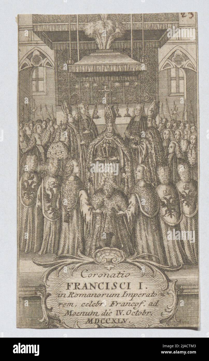 'Krönung / Francisco I / im römischen Kommandanten = / Ding, feiert Francoof. AD / Moen 4. Oktober. / 1745.'. Kaiserkrönung von Frank I. in Frankfurt am 4. Oktober 1745. Unbekannt Stockfoto