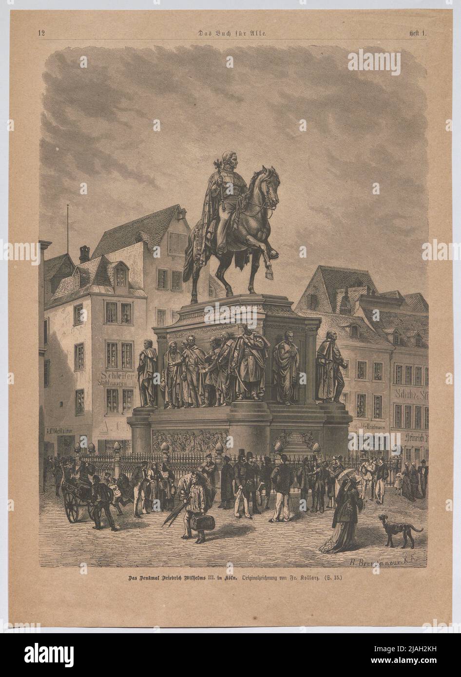 Das Denkmal Friedrich Wilhelm III. In Köln. Friedrich Wilhelm III., König von Preußen; das Denkmal Friedrich Wilhelm III. In Köln (aus dem Buch für alle). Franz Kollarz (Kolá) (1825-1894), Künstler, Richard Brend'amour (1831 – 1915), Holzstecher Stockfoto