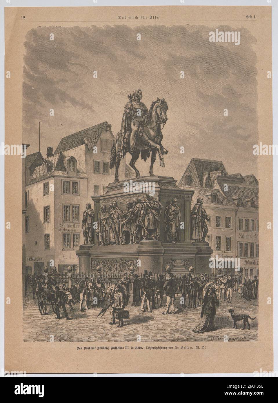 Das Denkmal Friedrich Wilhelm III. In Köln. Friedrich Wilhelm III., König von Preußen; das Denkmal Friedrich Wilhelm III. In Köln (aus dem Buch für alle). Franz Kollarz (Kolá) (1825-1894), Künstler, Richard Brend'amour (1831 – 1915), Holzstecher Stockfoto