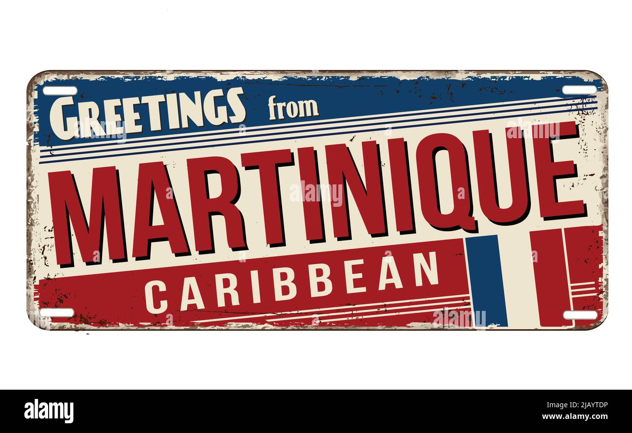 Grüße von Martinique vintage rostigen Metallplatte auf weißem Hintergrund, Vektor-Illustration Stock Vektor