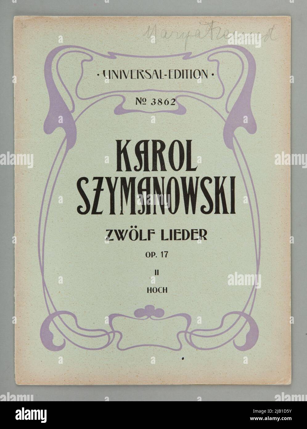 Notts Zwołf Lieder op. 17 II HOCH zwölf Lieder für Gesang und Klavier das erste Notizbuch zu Stefan Spiess Szymanowski, Karol (1882 1937) Stockfoto