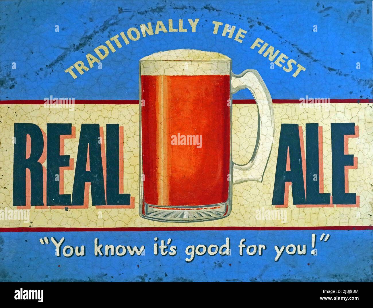 Poster - Real Ale, traditionell das Beste, Sie wissen, dass es gut für Sie ist Stockfoto