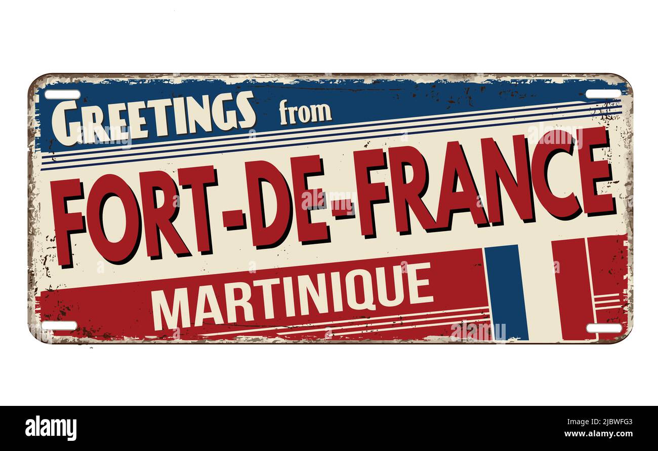 Grüße von Fort-de-France vintage rostigen Metallplatte auf weißem Hintergrund, Vektor-Illustration Stock Vektor