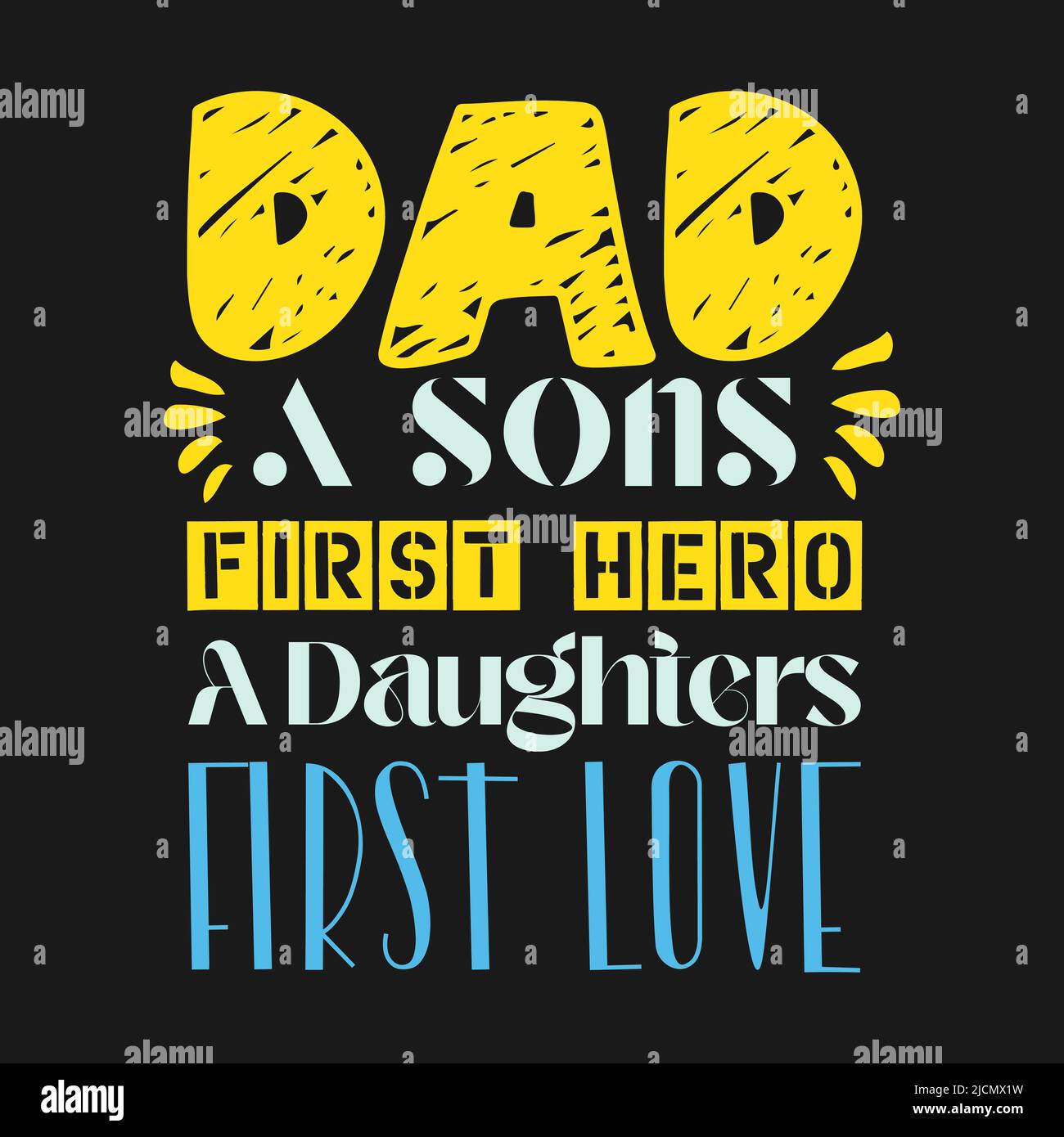 Vater ein Sohn erster Held eine Tochter zuerst Liebe. Zitat Schriftzug Design Konzept für T-Shirt, Banner, Karte, Hintergrund. Stock Vektor