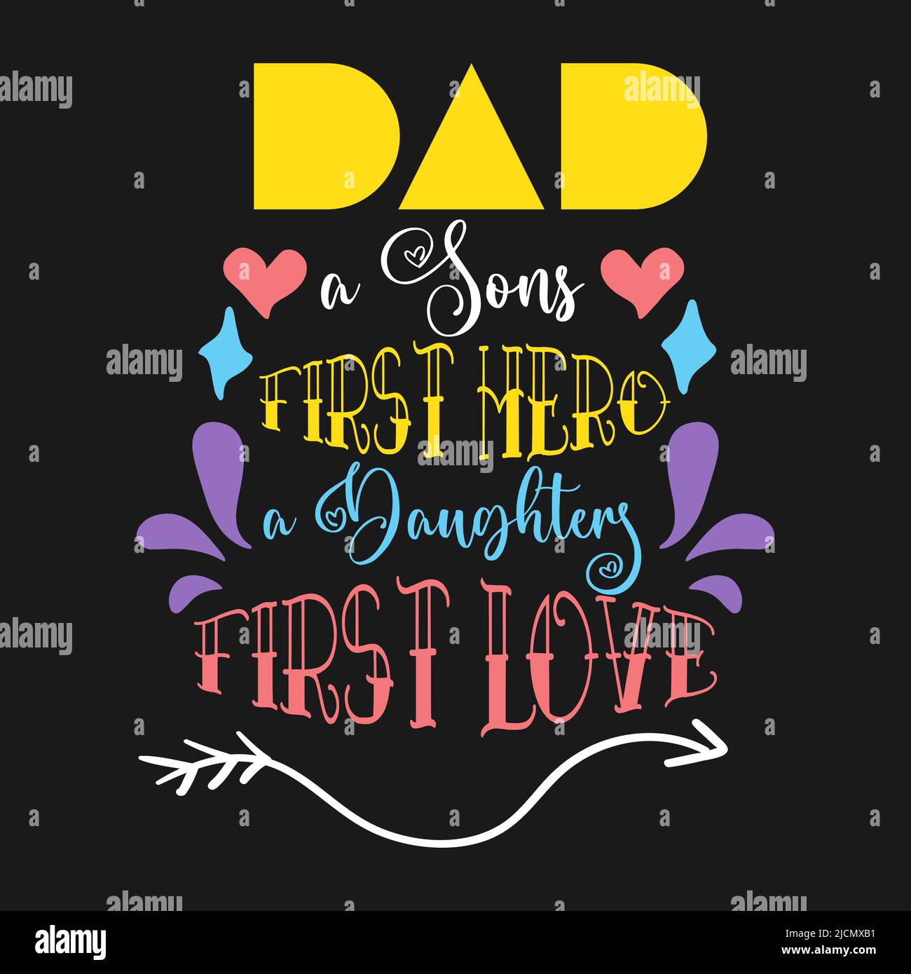 Vater ein Sohn erster Held eine Tochter zuerst Liebe. Zitat Schriftzug Design Konzept für T-Shirt, Banner, Karte, Hintergrund. Stock Vektor