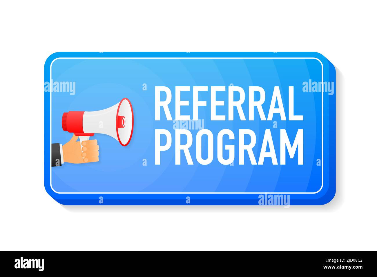 Referral Program Megaphon blauer Banner im 3D Stil auf weißem Hintergrund. Die Hand hält den Lautsprecher. Vektorgrafik. Stock Vektor