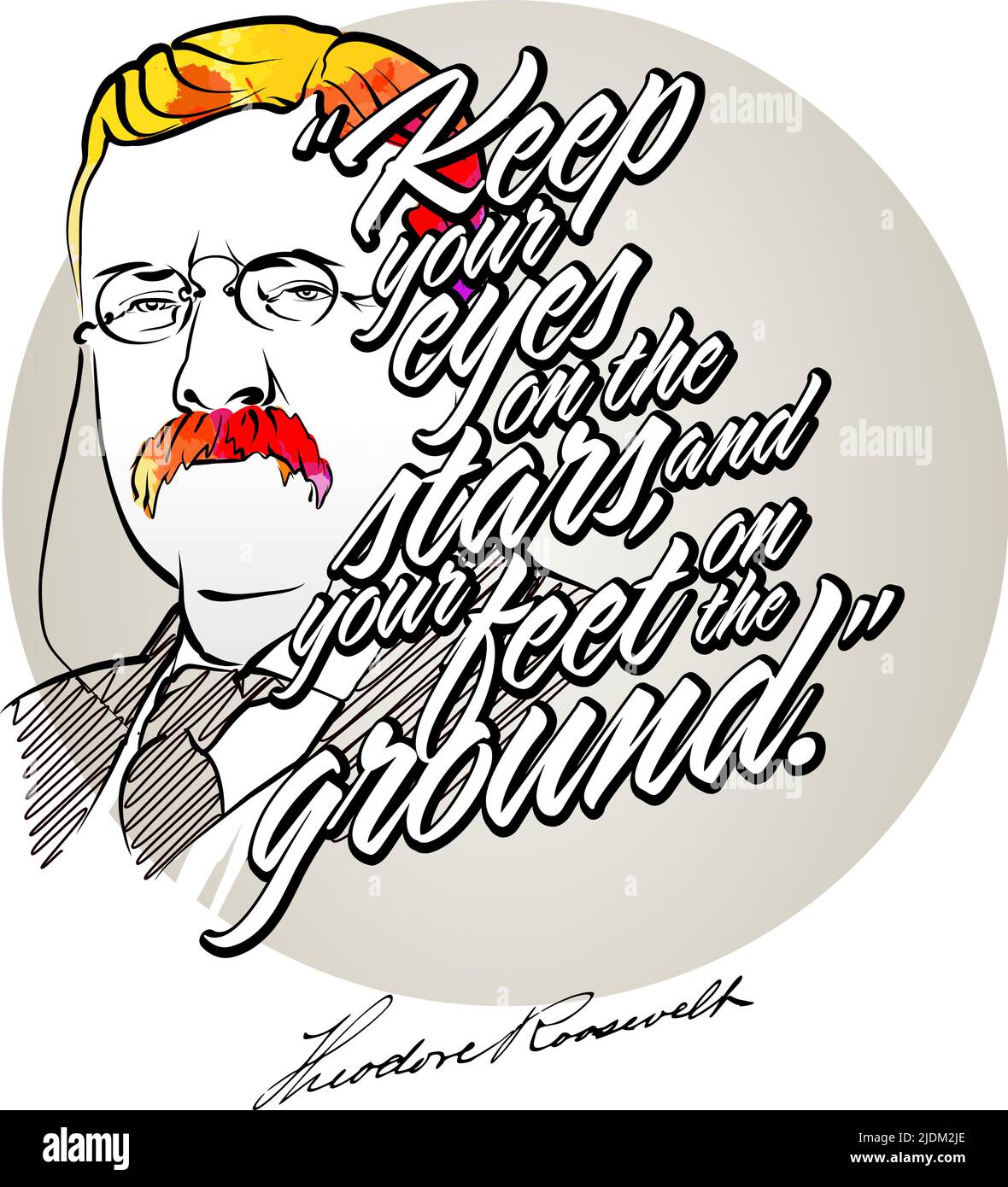 Theodore Roosevelt sagt mit Portrait. Vektorgrafikvorlage für Printdesign wie T-Shirts oder Poster. Stock Vektor