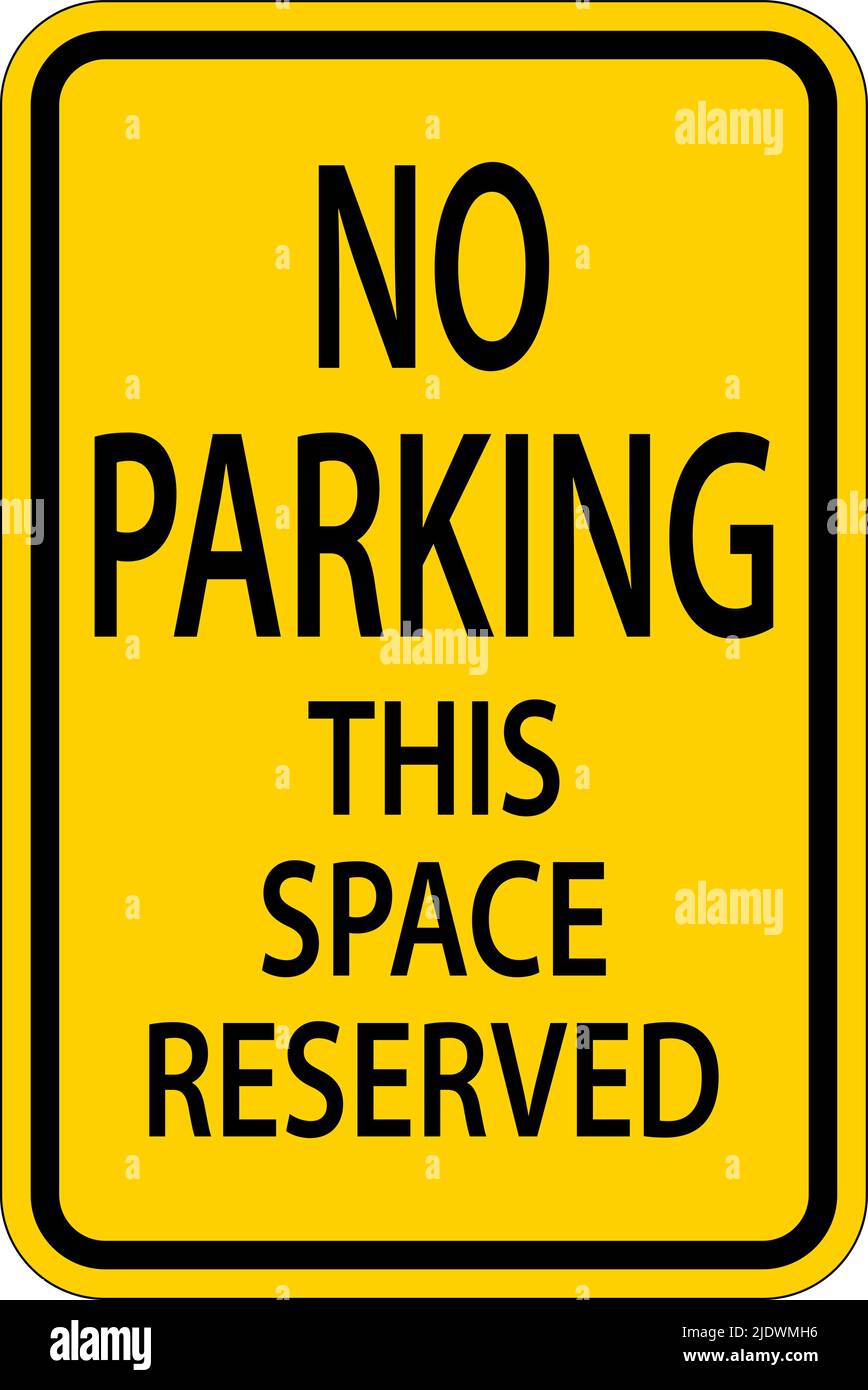Kein Parkplatz Dieses Platzreserviertes Zeichen Auf Weißem Hintergrund Stock Vektor