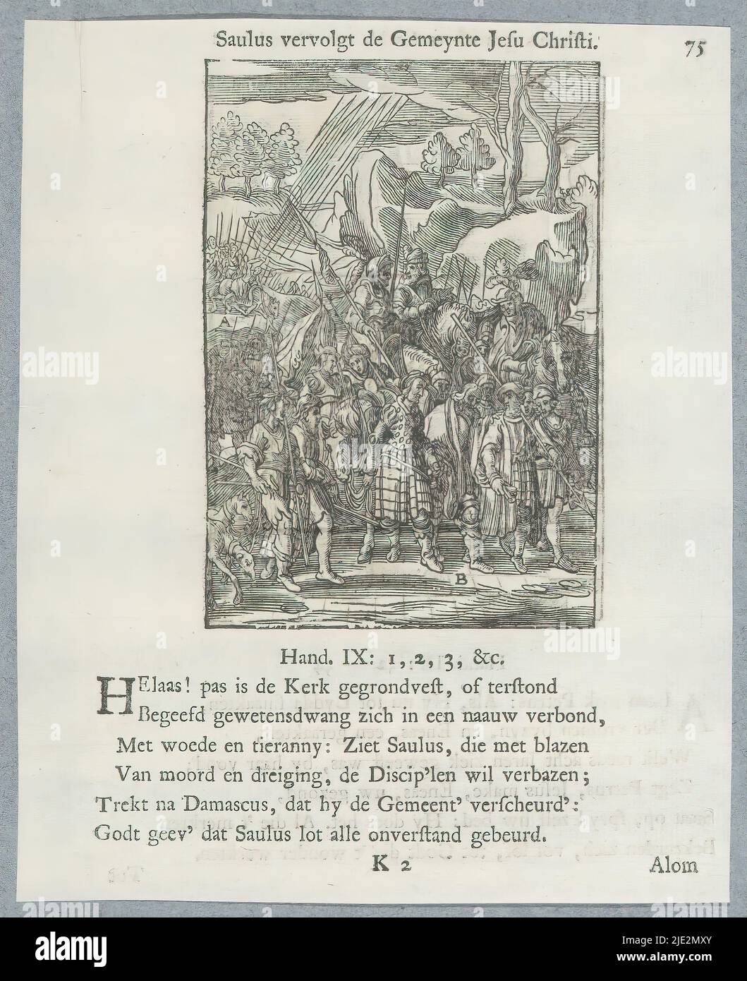 Bekehrung des Paulus, Saul verfolgt die Gemeinde Jesu Christi (Titel auf Objekt), im Hintergrund wird Saul von einem Lichtstrahl aus seinem Pferd geworfen und liegt auf dem Boden. Der blinde Saul wird von Soldaten nach Damaskus eskortiert, wo er sich zum Christentum bekehrt und den Namen Paul annimmt. Es gibt Buchstaben in der Nähe verschiedener Elemente der Szene. Über der Szene befindet sich ein Titel. Unten sind sechs Verse und ein Hinweis auf Apostelgeschichte 9: 1-3. Der Druck ist Teil eines Albums., Druckerei: Christoffel van Sichem (II), (erwähnt auf Objekt), Druckerei: Christoffel van Sichem (III), (erwähnt auf Objekt), nach prin Stockfoto