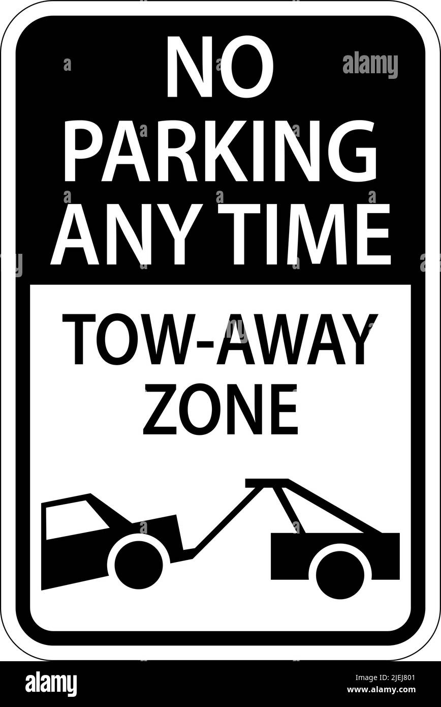 „No Parking Any Time Tow Away Zone“-Schild Auf Weißem Hintergrund Stock Vektor