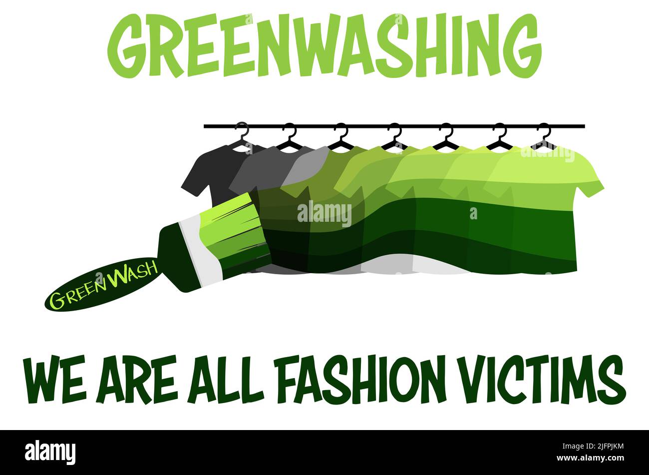 Greenwashing Mode, sind wir alle Mode Opfer Text, Kleidung wird umweltfreundlich mit einem grünen Waschpinsel Konzept Illustration gemalt Stockfoto