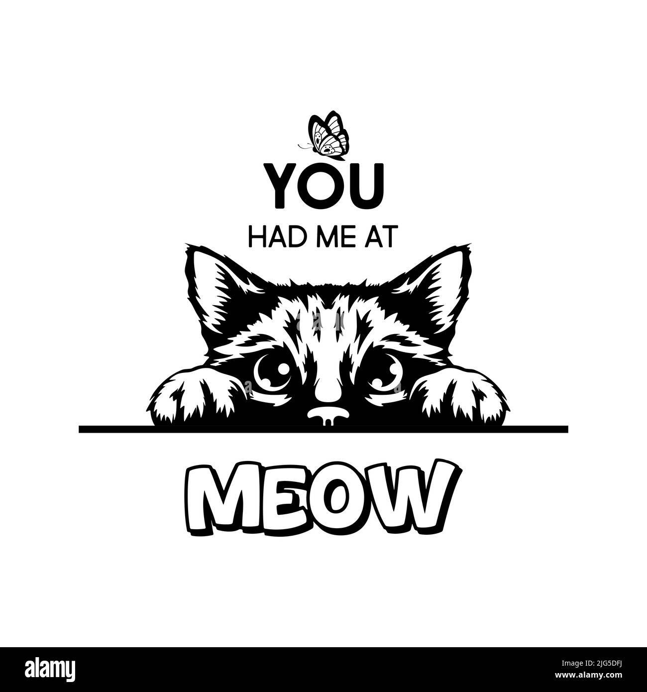 Du Hattest Mich In Meow. Vektor-Poster mit Katze Zitat und monochrome Hand gezeichnet Schwarz und Weiß versteckt Peeking Cute Kitten. Funny Kitten ist Peeking and Stock Vektor