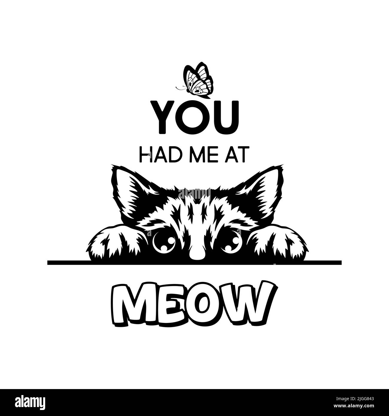 Du Hattest Mich In Meow. Vektor-Poster mit Katze Zitat und monochrome Hand gezeichnet Schwarz und Weiß versteckt Peeking Cute Kitten. Funny Kitten ist Peeking and Stock Vektor