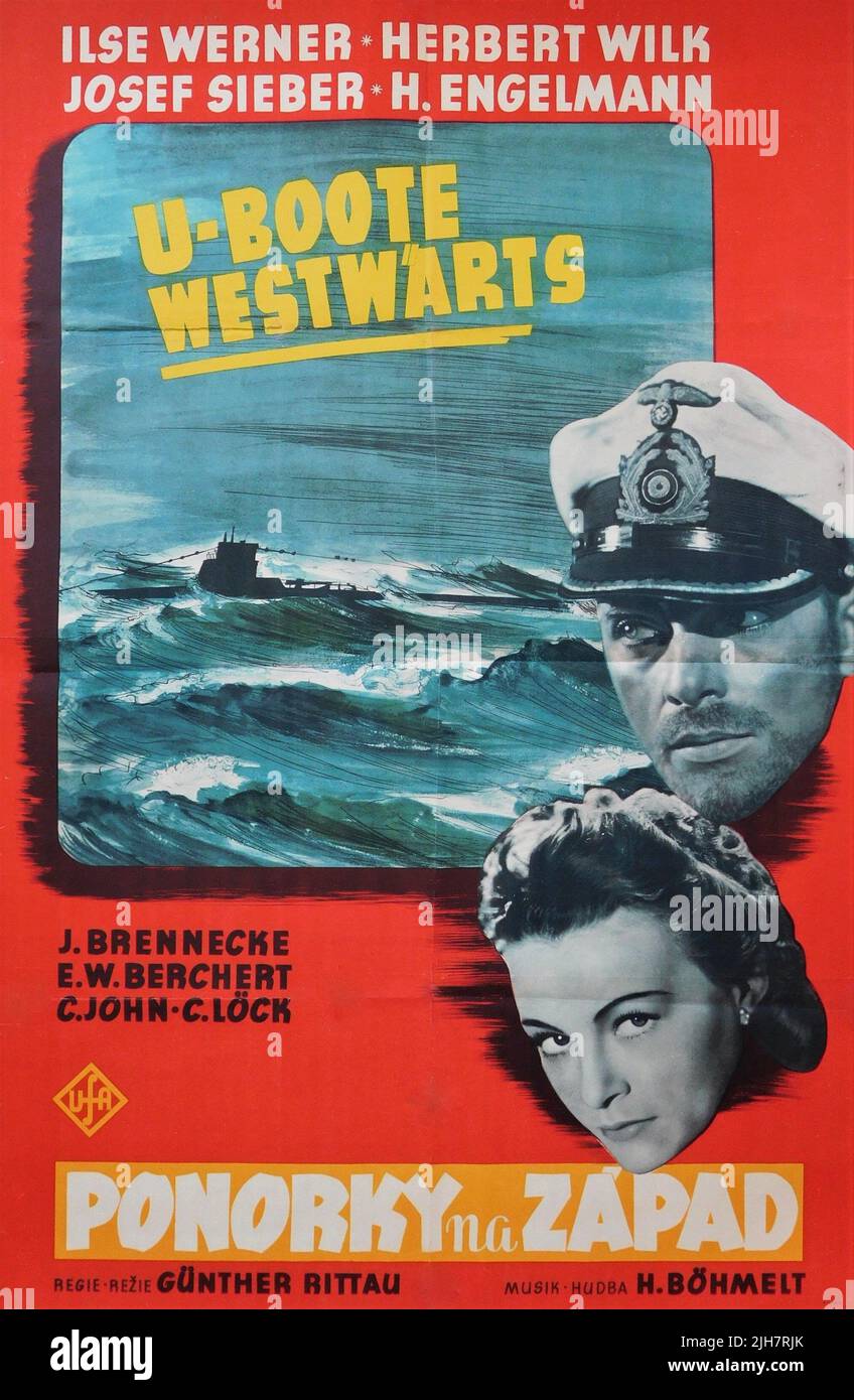 Tschechisches Plakat (während der Zeit als Deutsches Protektorat Böhmen und Mähren) zum Nazi-Propagandafilm U-BOOTE WESTWARTS / PONORKY NA ZAPAD 1941 mit HERBERT WILK und ILSE WERNER Regisseur GUNTHER RITTAU Schriftsteller Georg Zoch Oberkommando der Kriegsmarine / Universum Film (UFA) Stockfoto