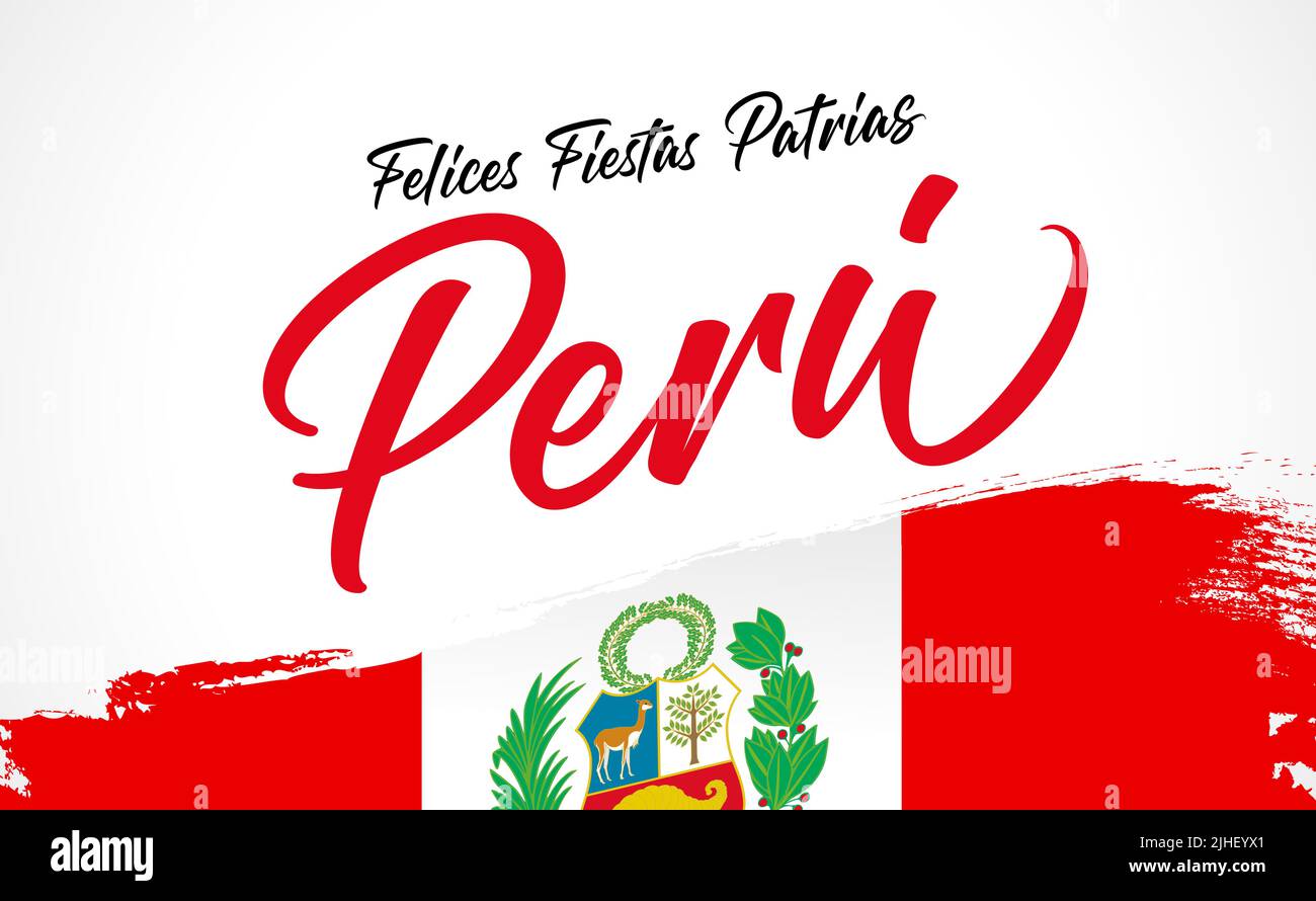 Felices Fiestas Patrias Peru spanischer Text - Happy National Holiday Peru. Peruanische urlaubsplakat, 28. Juli 1821, Kalligraphie und Flagge Stock Vektor