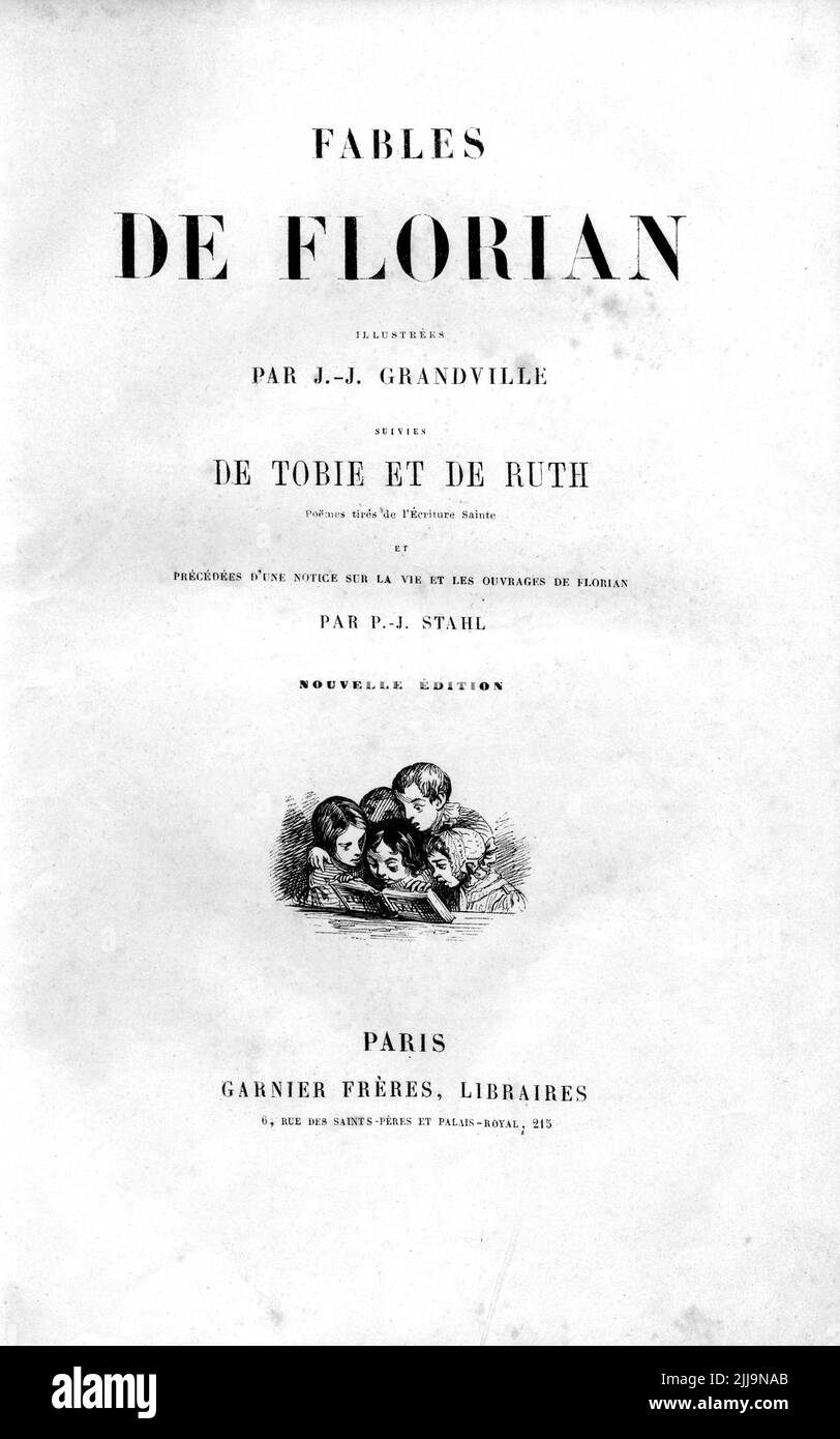 1845, FRANKREICH : der französische Schriftsteller, Dichter und Dramatiker JEAN-PIERRE CLARIS DE FLORIAN ( 1755 - 1794 ) . Gefeierter Fabulist . Frontespice , von Jean-Jacques Grandville, XIX Jahrhundert, pubblisgeh in FABLES DE FLORIAN , Garniers Frères , Paris , 1845 . - DEFLORIAN - TEATRO - THEATER - DRAMATURGO - FAVOLISTA - FAVOLE - FAVOLA - FABULISIT - COMMEDIOGRAFO - PLAYWRITER - JEAN PIERRE - ROMANZIERE - SCRITTORE - LETTERATURA - LITERATUR - LETTERATO - POESIA - POETA - DICHTER - POESIE - '700 - 700 'S - SETTECENTO - INCISIONE - illustrationen - Illustration --- Archivio GBB Stockfoto