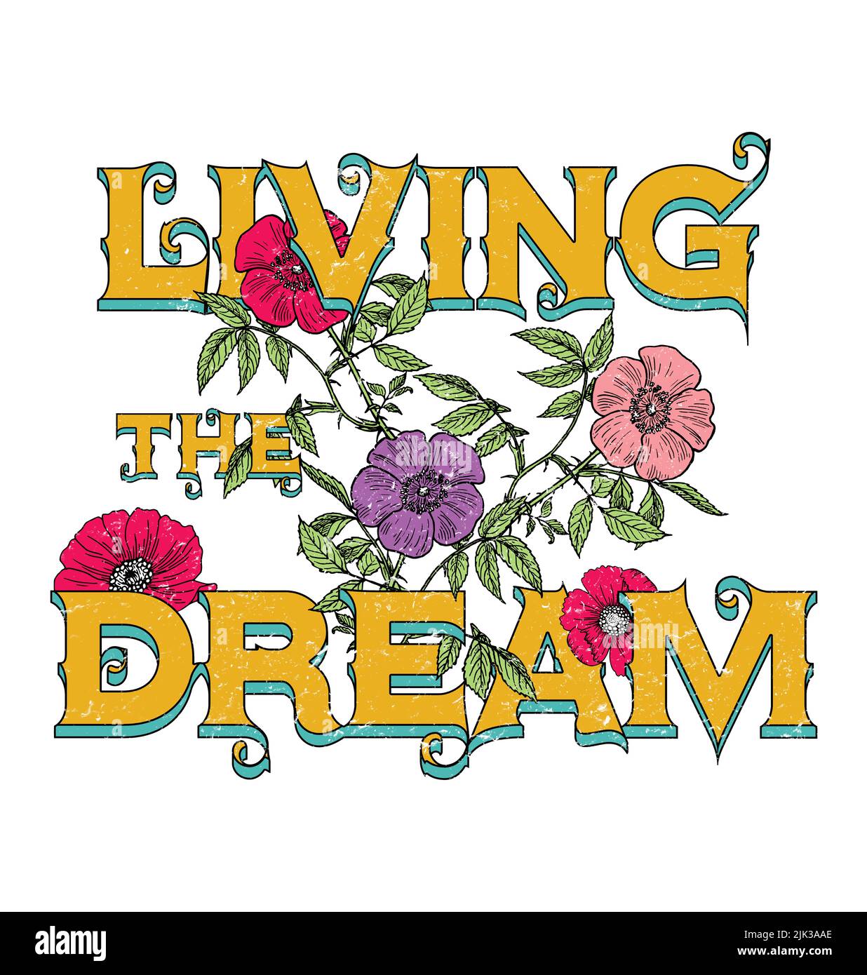 Living The Dream – Vintage-Grafik Mit Blumenmuster Stockfoto