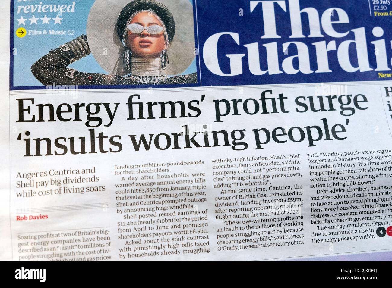 Der Gewinnanstieg der Energieunternehmen "beleidigt die arbeitenden Menschen" die Zeitung Guardian schrieb am 29. Juli 2022 in London, Großbritannien, über die Lebenshaltungskosten-Krise Stockfoto