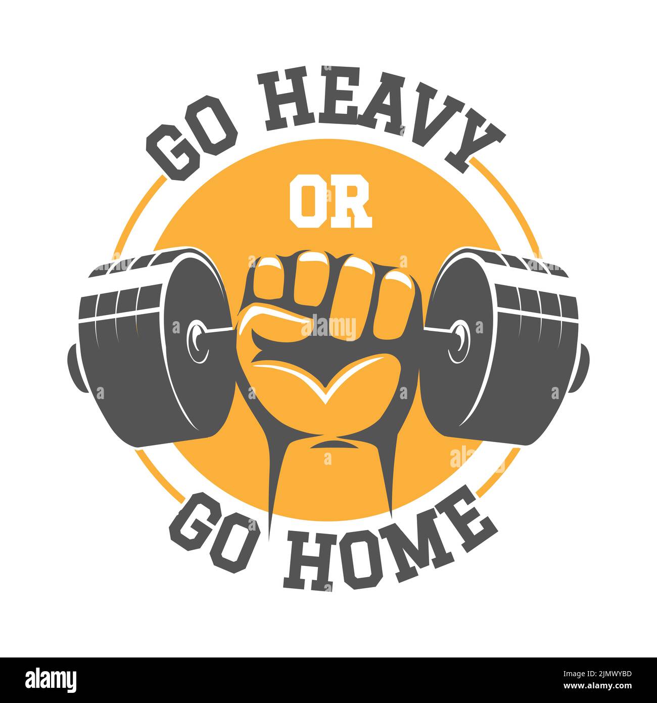 Fitness- oder Athletic Club-Emblem. Fist hält Langhantel und Motivation Formulierung Go Heavy oder Geh nach Hause. Vektorgrafik. Stock Vektor
