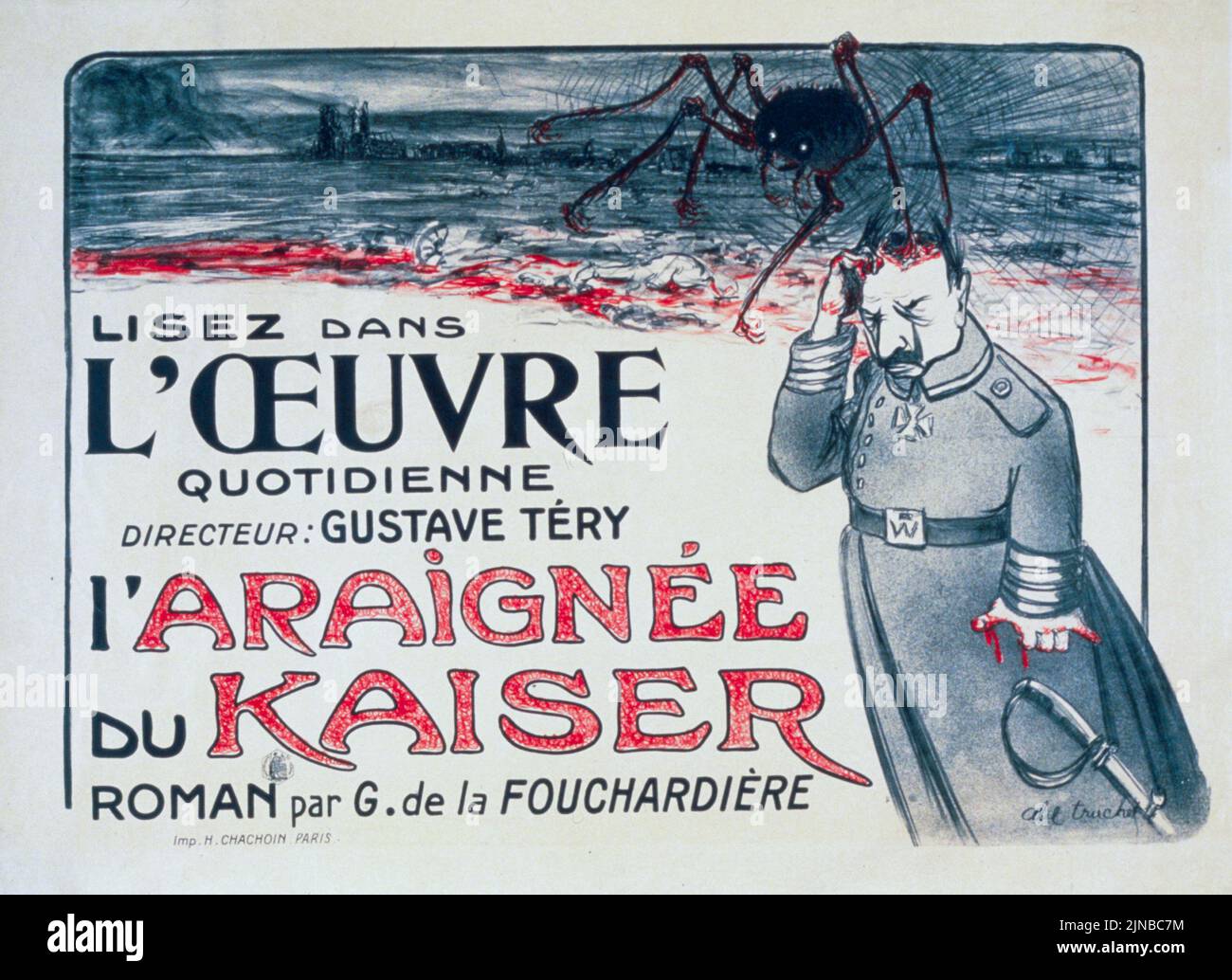 Lisez dans ‘l’Oeuvre’ . . . ‘L’Araignée du Kaiser’ roman par G. de la Fouchardiére (Lesen Sie „die Spinne des Kaiser“, einen Roman von G. de la Fouchardiére in „l'Oeuvre“.) (1916) Plakat aus der Zeit des Ersten Weltkriegs von Louis Abel-Truchet Stockfoto