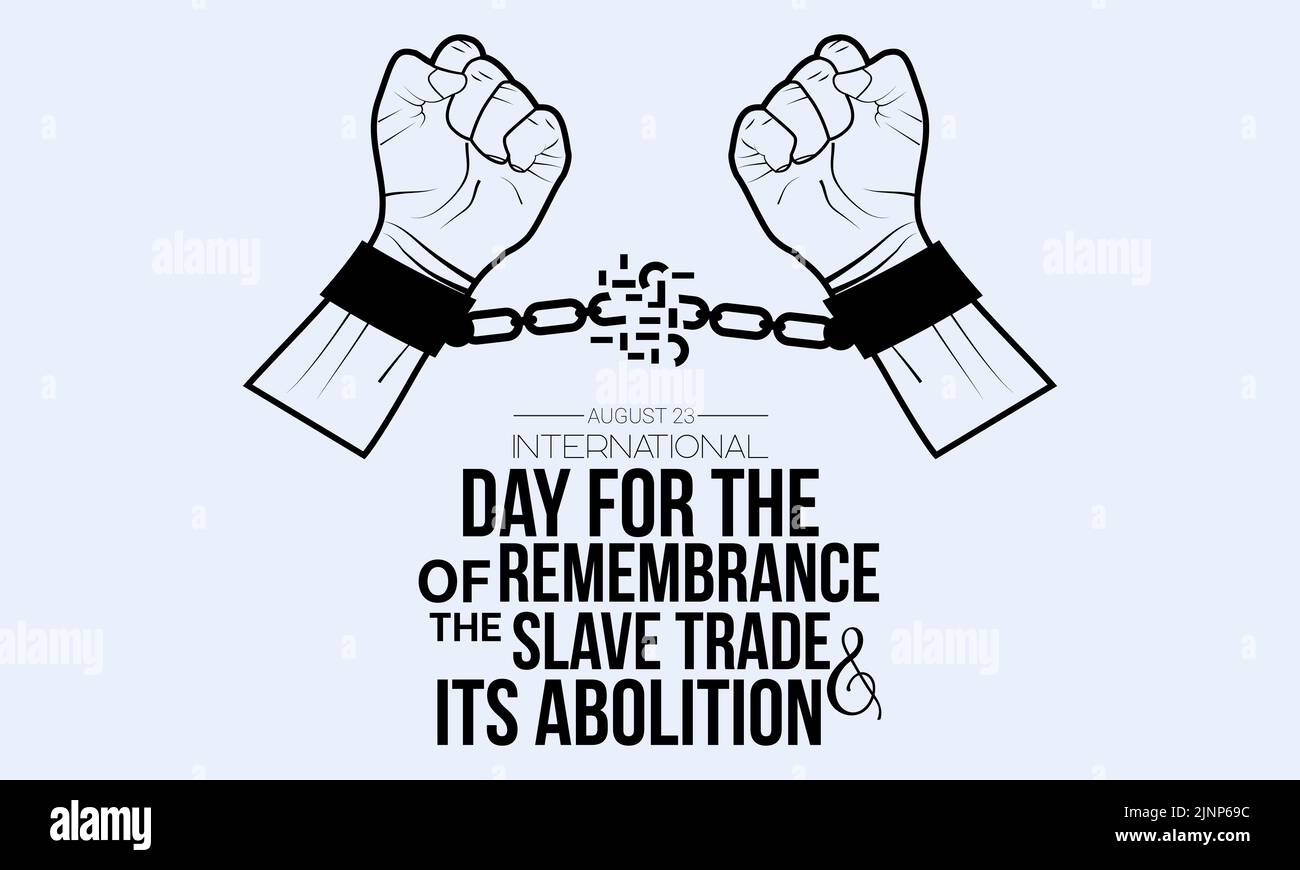 Internationaler Tag zur Erinnerung an den Sklavenhandel und seine
