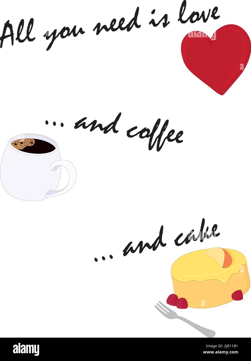Alles, was Sie brauchen, ist Liebe und Kaffee und Kuchen lustige Inschrift mit Herz, Tasse Kaffee und Kuchen Vektor Illustration Stock Vektor