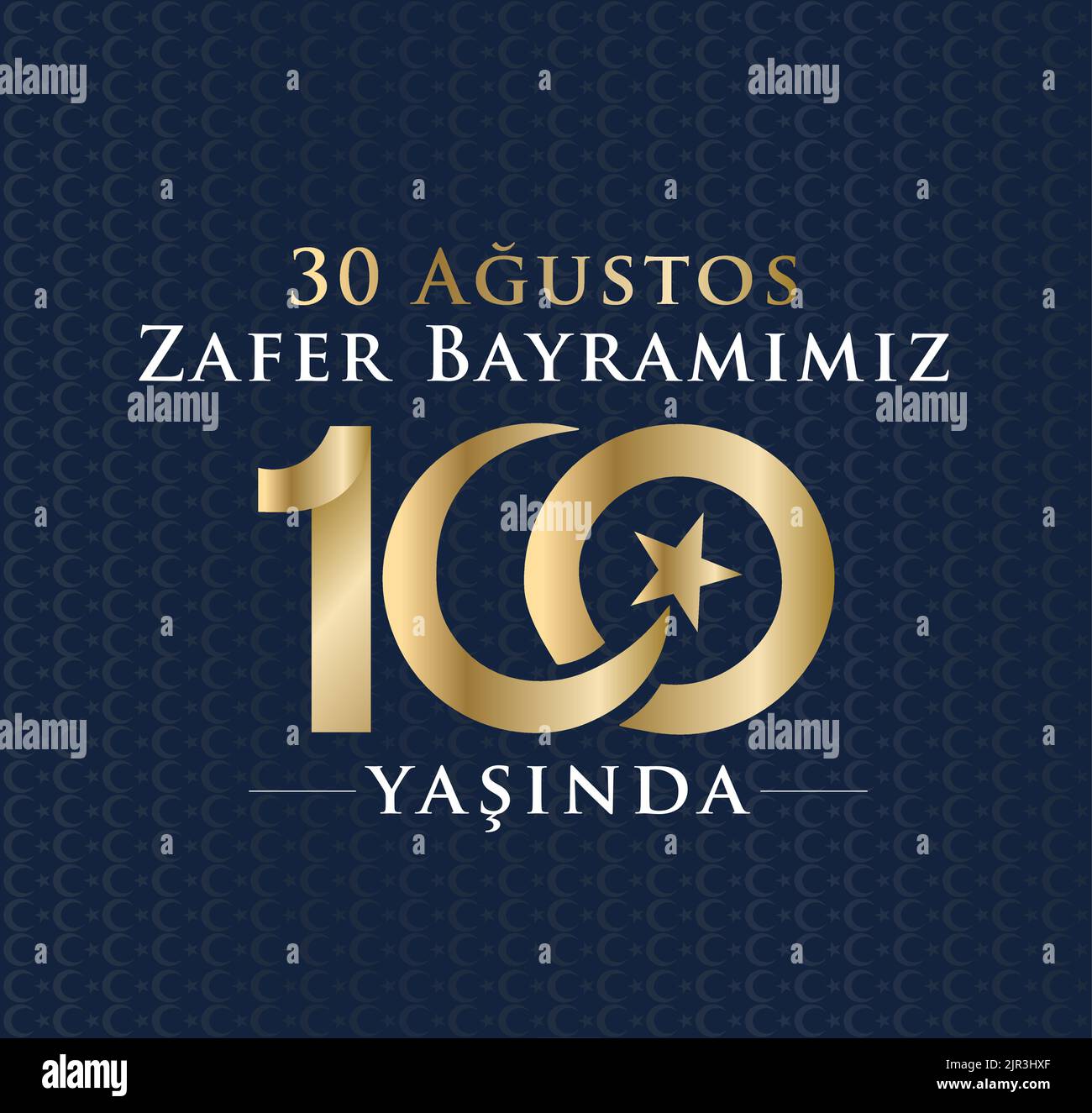 30 Ağustos Zafer Bayramı 100 yıl Kutlu Olsun. Übersetzung: 30. August Siegesfeier und Nationalfeiertag in der Türkei. 100 Jahre. Logo. Stock Vektor