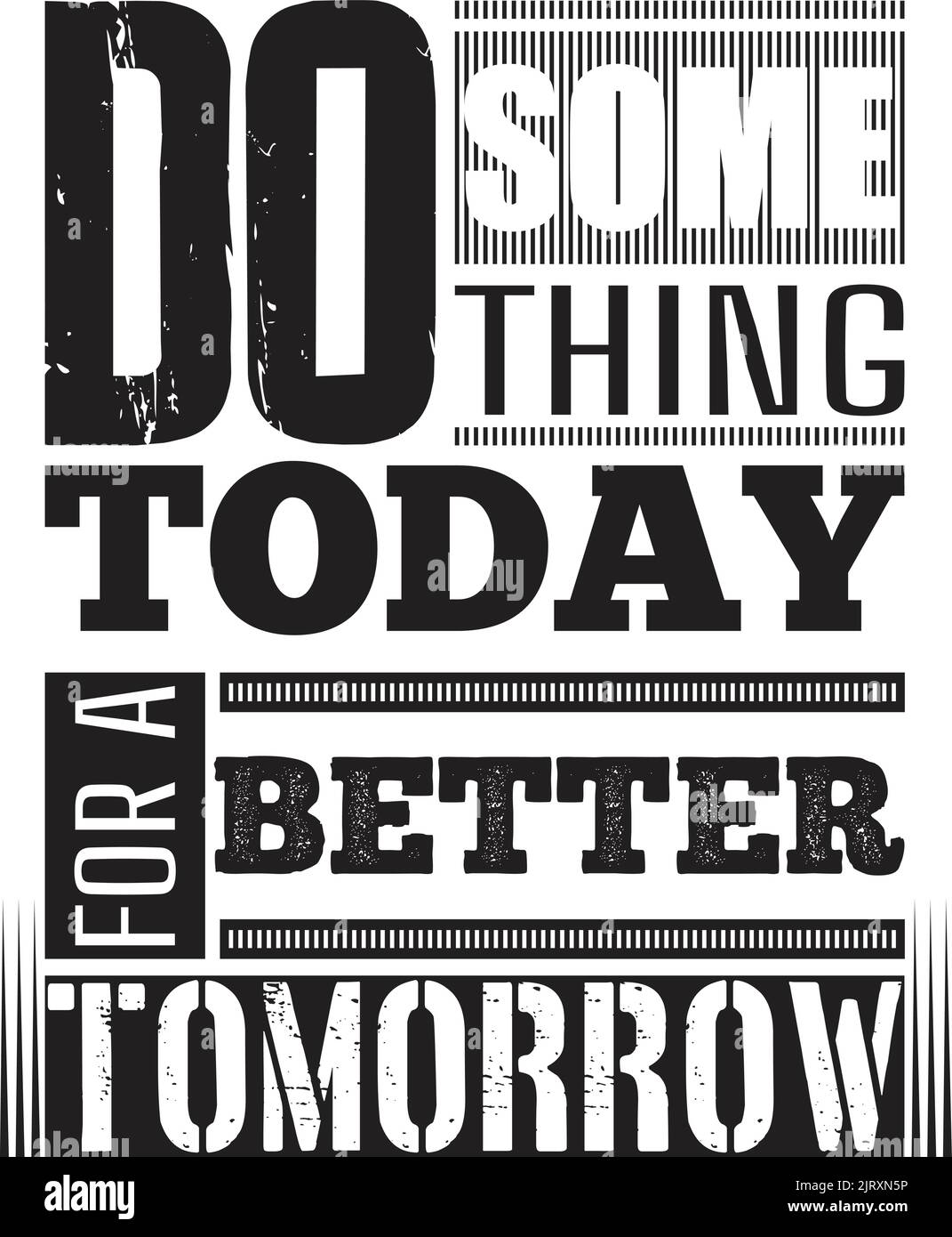 Ein Vektor des modernen Typografie-Designs für den Druck auf T-Shirts mit einem motivierenden Zitat „heute etwas für eine bessere Zukunft tun“. Stock Vektor