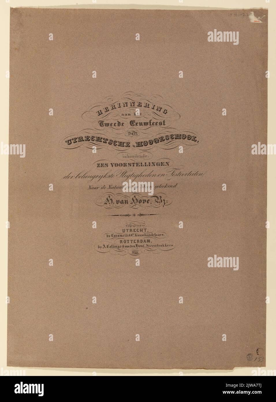 Erinnerung / an die / zweite / hundertjährige / der / Utrechtse High School, / inklusive: / Sechs Aufführungen / die wichtigsten Täter und Feste / an die Natur und auf Stein signiert / H. van Hove, BZ:: Stockfoto