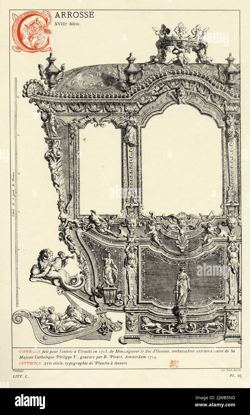 Carosse machte für die Einreise nach Utrecht im Jahr 1713, von Msgr. Der Herzog von Ossuna, außerordentlicher Botschafter seiner katholischen Majestät Philippe V.; Gravur von B. Picart, Amsterdam 1714. / Letrin. 16. Jahrhunderte, Typograhia von Plantin in Antwerpen. Stockfoto