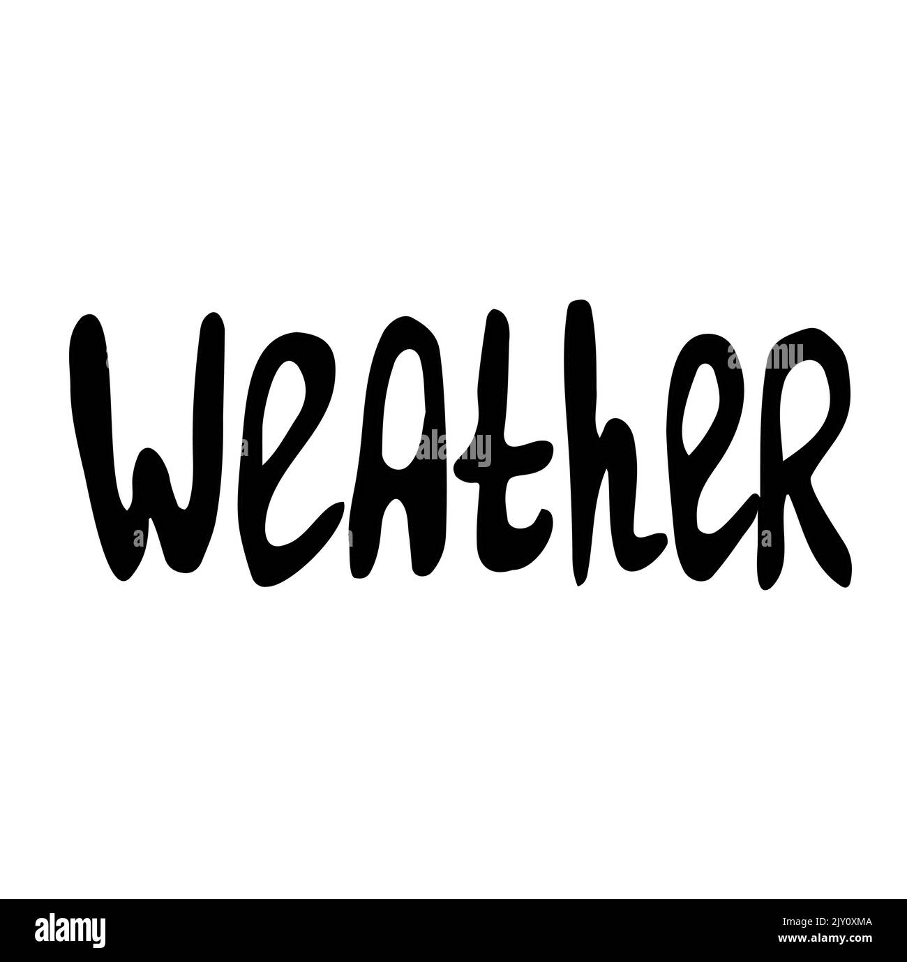 Hand Schriftzug schwarzer Text Wetter isoliert auf weißem Hintergrund. Vektortypografie für Kleidung, Poster, Karten Stock Vektor