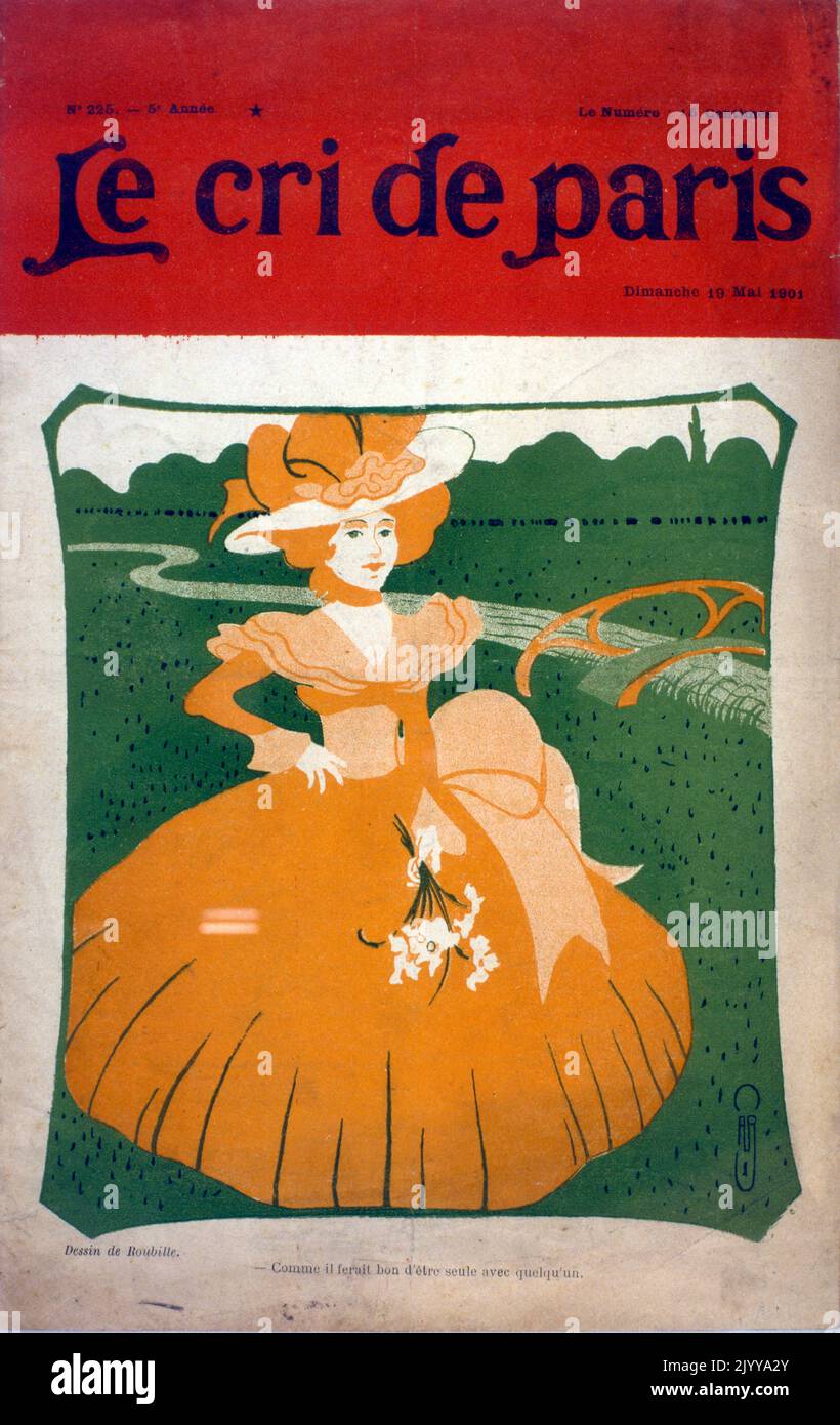Papierpublikation mit dem Titel 'Le cri de Paris' vom 19. Mai 1901. Farbe Illustration einer Dame in einem Kleid mit Blumen auf dem Gras. Die Überschrift lautet: „Wie wäre es besser, allein zu sein als mit jemandem.“ Stockfoto