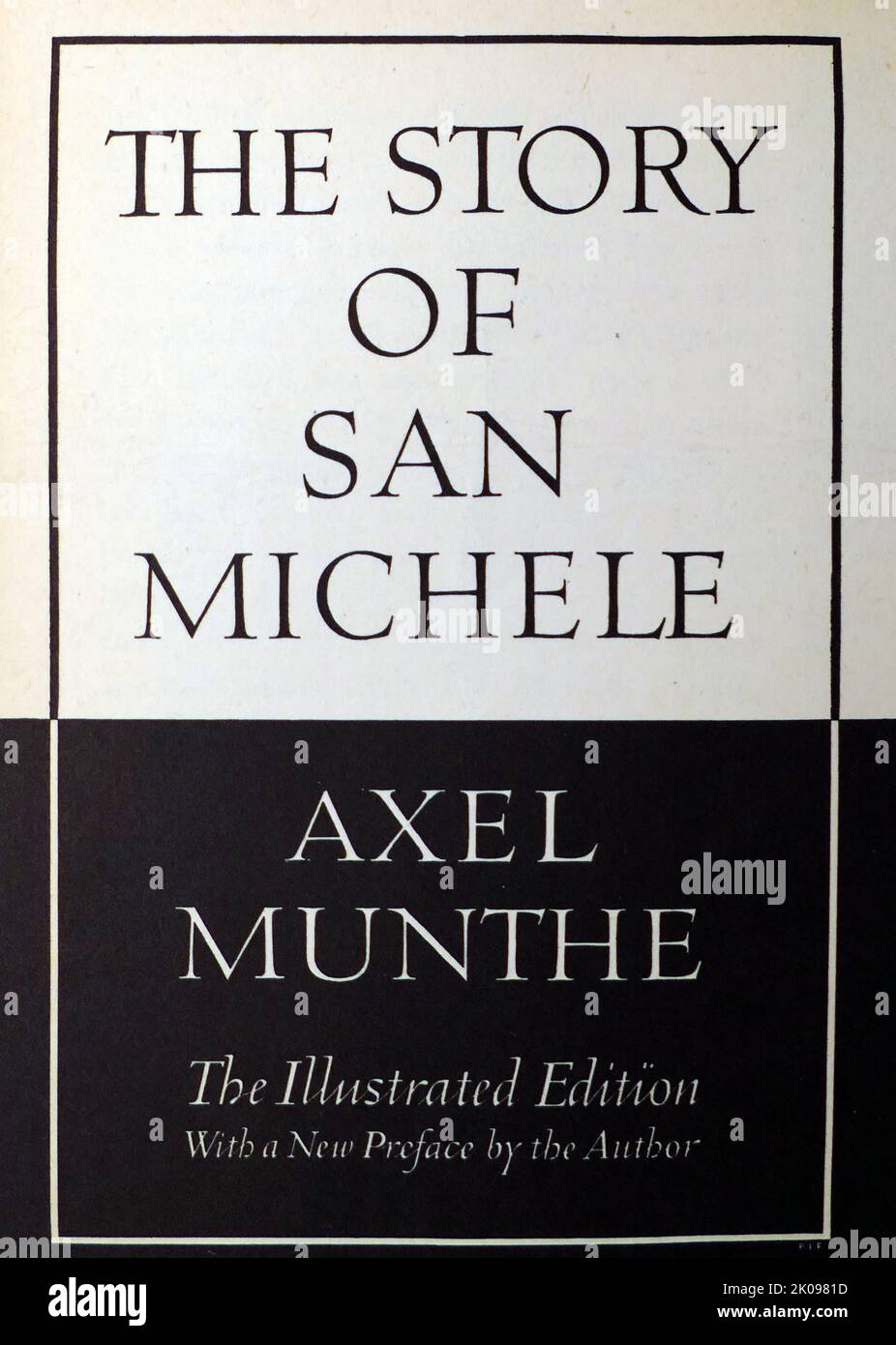 Die Geschichte von San Michele ist ein Buch mit Memoiren des schwedischen Arztes Axel Munthe (31. Oktober 1857 - 11. Februar 1949), das erstmals 1929 vom britischen Verleger John Murray veröffentlicht wurde. In englischer Sprache verfasst, war es ein Bestseller in zahlreichen Sprachen und wurde in den neun Jahrzehnten seit seiner ursprünglichen Veröffentlichung ständig neu veröffentlicht. Stockfoto Die Geschichte von San Michele ist ein Buch mit Memoiren des schwedischen Arztes Axel Munthe (31. Oktober 1857 - 11. Februar 1949), das erstmals 1929 vom britischen Verleger John Murray veröffentlicht wurde. In englischer Sprache verfasst, war es ein Bestseller in zahlreichen Sprachen und wurde in den neun Jahrzehnten seit seiner ursprünglichen Veröffentlichung ständig neu veröffentlicht. Stockfoto