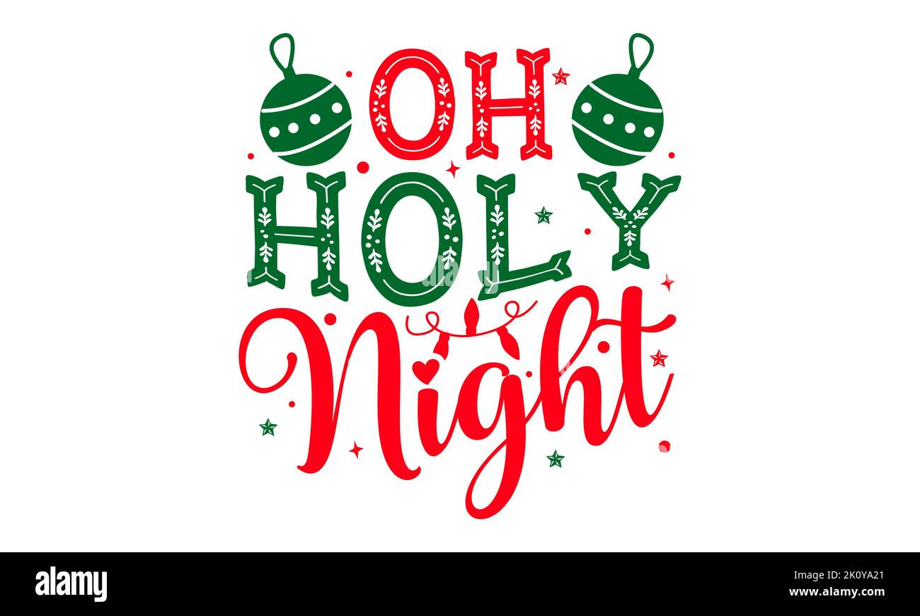 Oh Holy Night - Weihnachten T-Shirt-Design, SVG-Dateien zum Schneiden, Handgefertigte Kalligraphie Vektor-Illustration, handgeschriebene Vektor-Zeichen, EPS Stockfoto