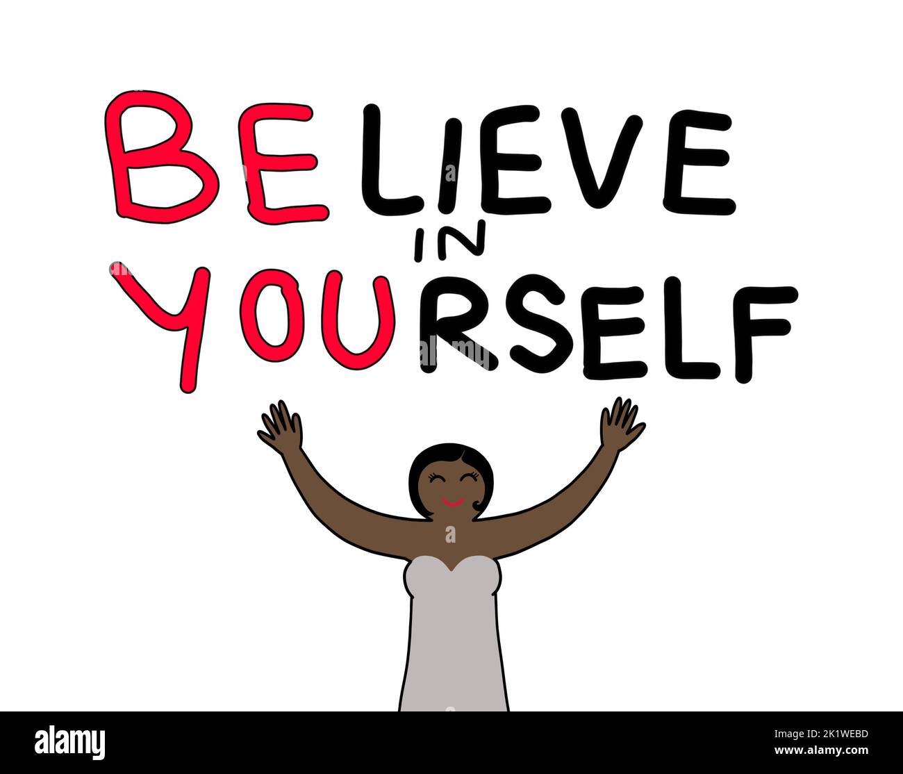 Ein inspirierendes handgeschriebenes Zitat „Glaube an dich selbst“ und „sei du“ mit einer jungen schwarzen afrikanischen Frau, die die Arme hochhebt. Selbstvertrauen, Verbesserung, Stockfoto