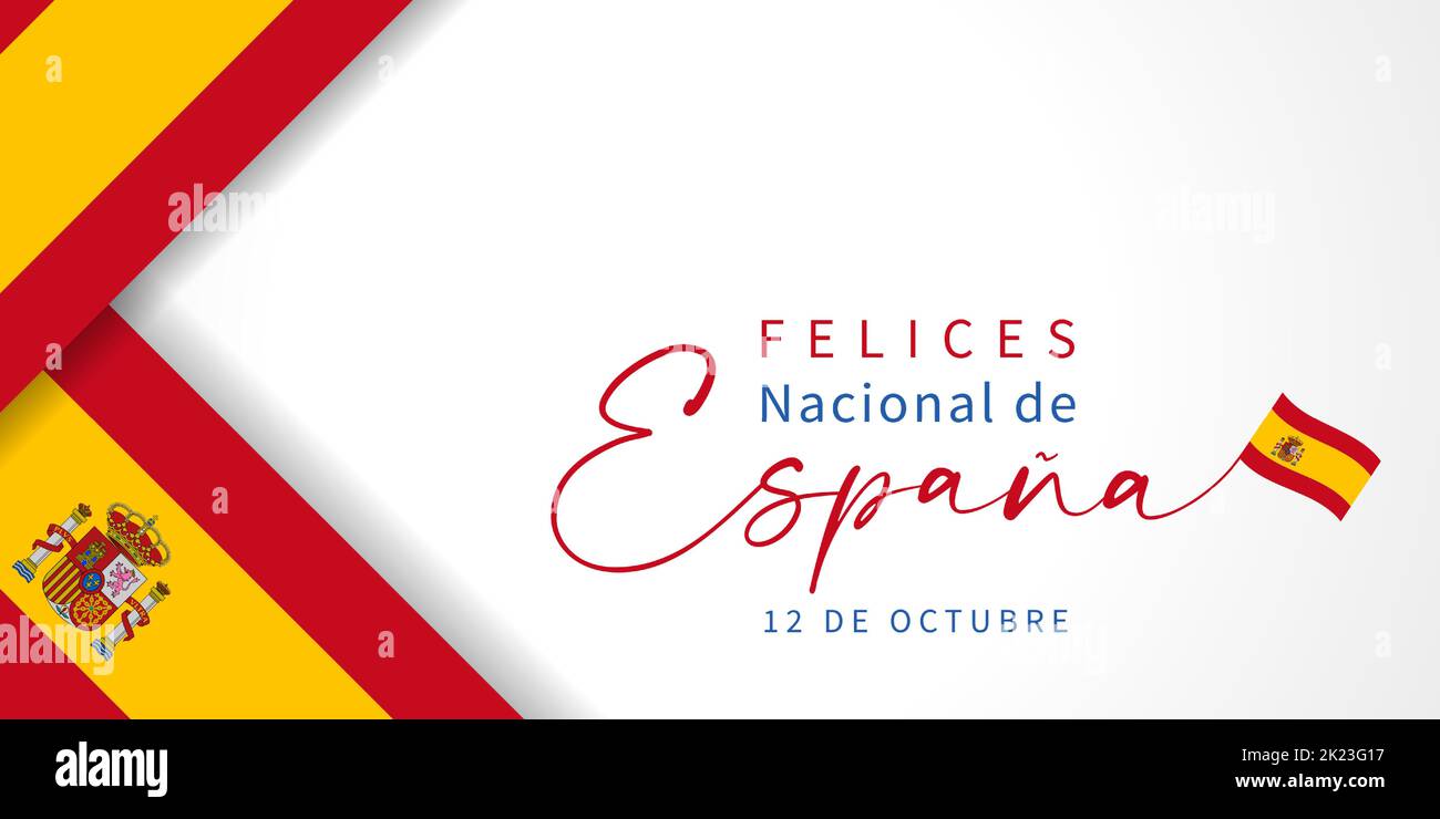 Felices Nacional de Espana, Übersetzung - Nationalfeiertag Spaniens. Land patriotische Flaggen isoliert auf weißem Hintergrund, Oktober 12. Vektorbanner Stock Vektor
