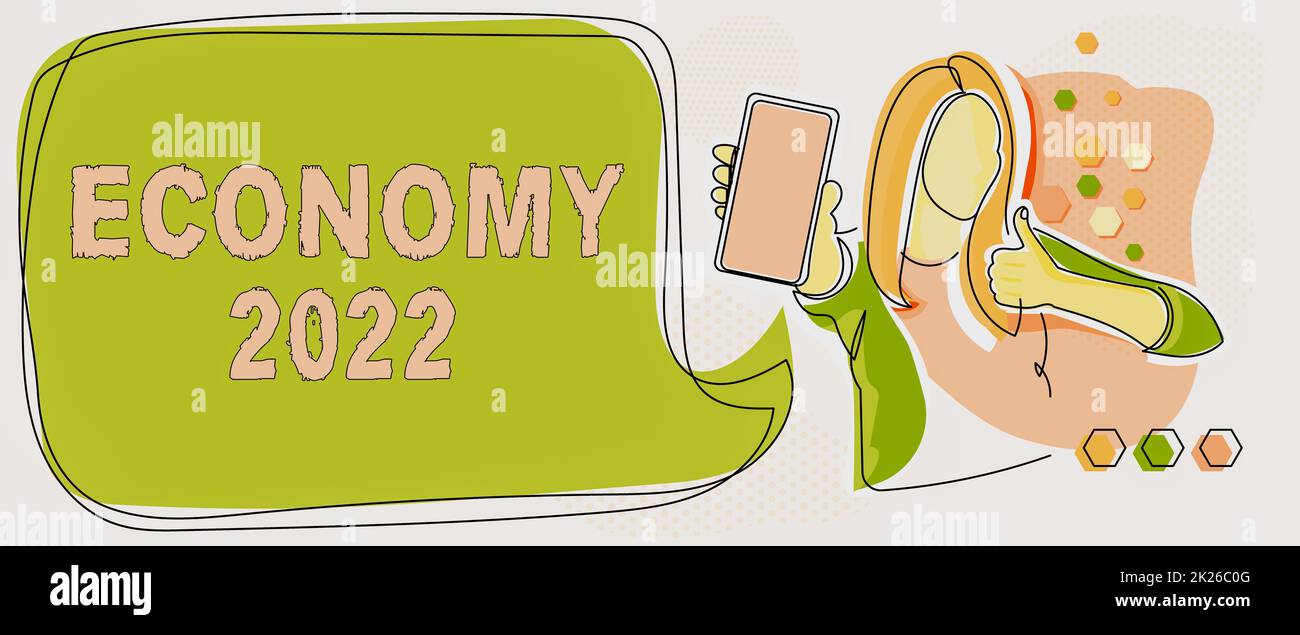 Schild mit der Aufschrift Economy 2022. Konzept Bedeutung des Reichtums und der Ressourcen eines Landes im kommenden Jahr Leitungszeichnung für Lady Holding Phone Präsentation neuer Ideen mit Sprechblase. Stockfoto