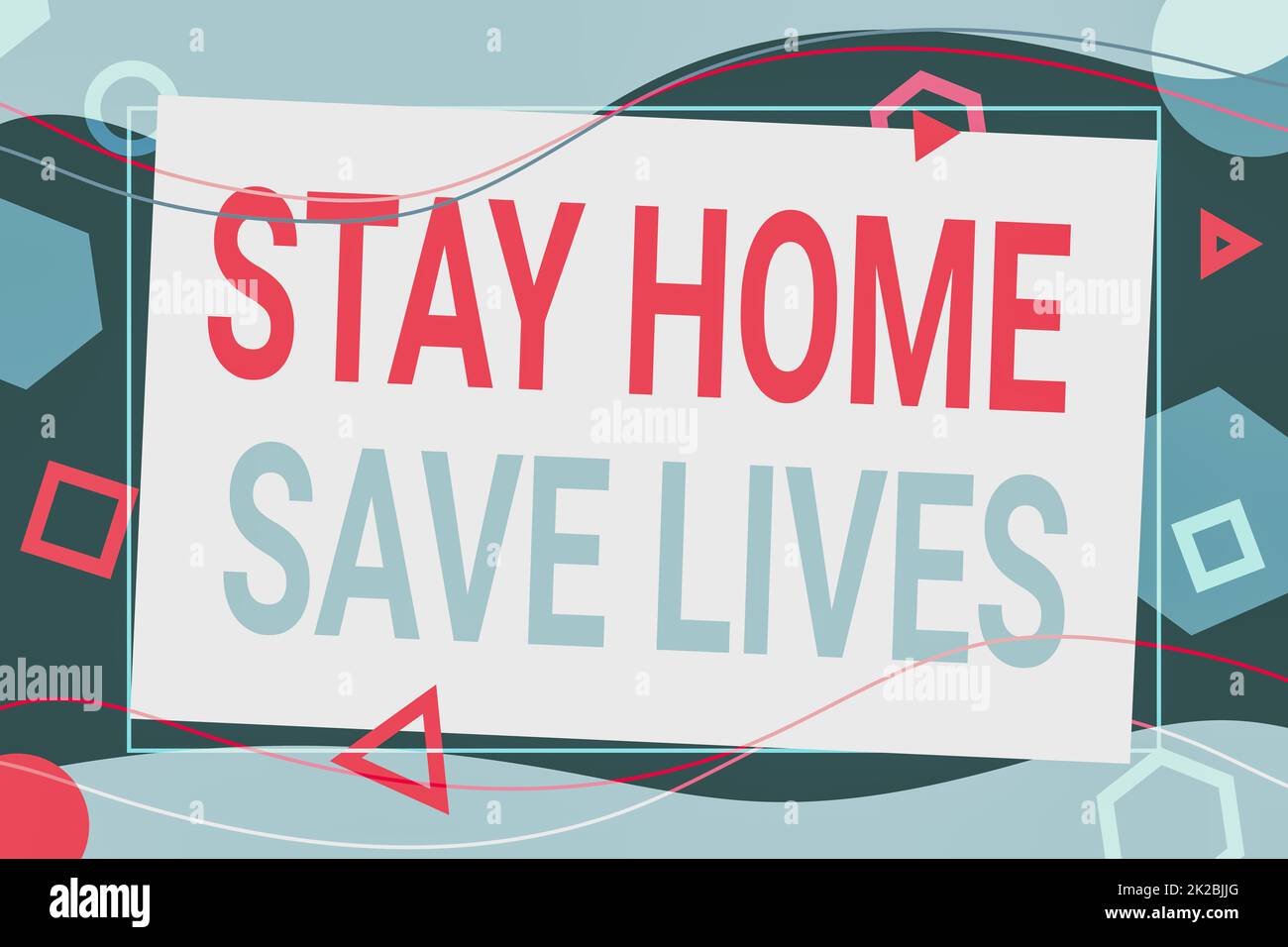 Konzeptunterschrift zu Hause bleiben Leben retten, Business-Schaufenster verringern Sie die Anzahl der infizierten Patienten, indem Sie das Haus nicht verlassen Textrahmen umgeben von Stockfoto