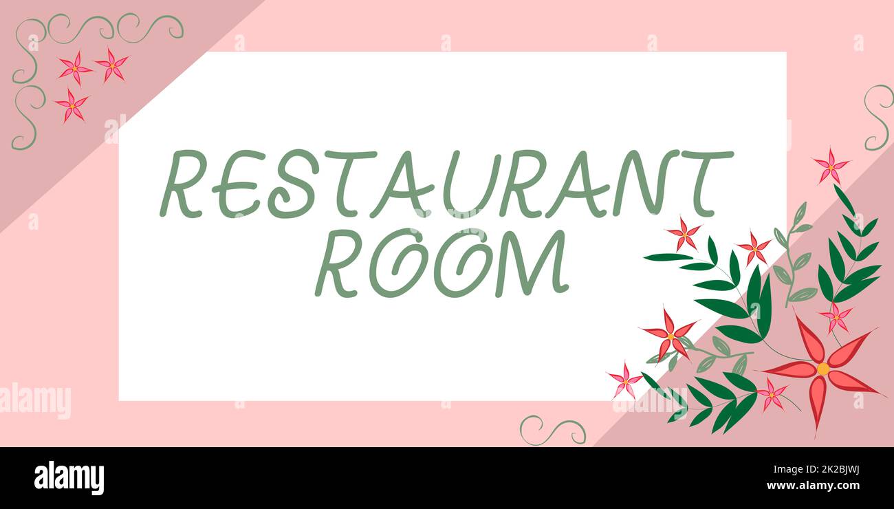 Handschriftstellschild Restaurant Room, Konzept bedeutet, dass man zahlt, um zu sitzen und zu essen, gekochte und servierte Mahlzeiten zu zeigen Rahmen dekoriert mit bunten Blumen A Stockfoto