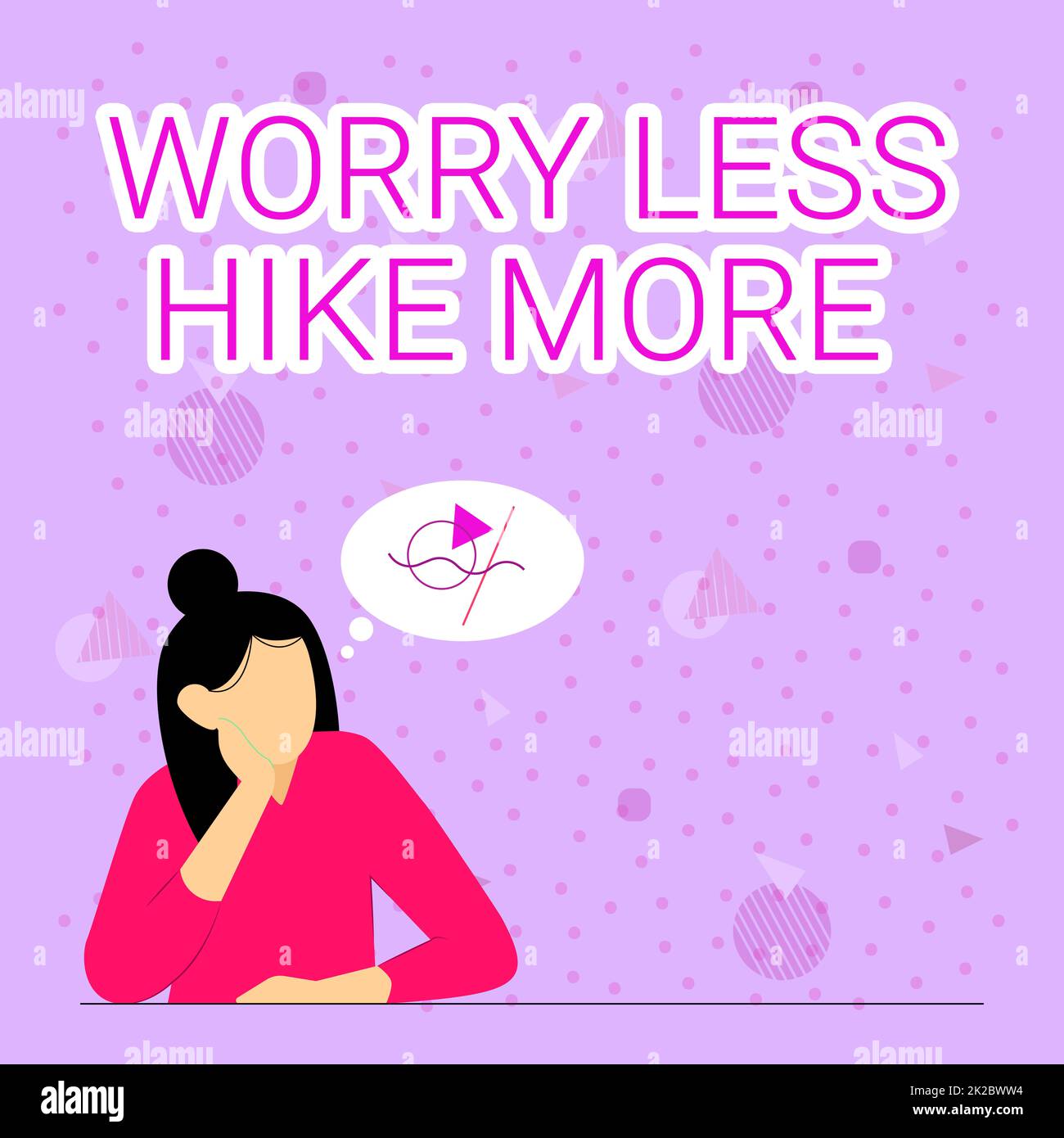 Inspiration mit Schild Worry Less Hike Mehr. Internetkonzept Sorgen Sie Sich Weniger Wandern Mehr Illustration Von Lady Thinking Tief Allein Für Neue Erstaunliche Taktische Ideen. Stockfoto