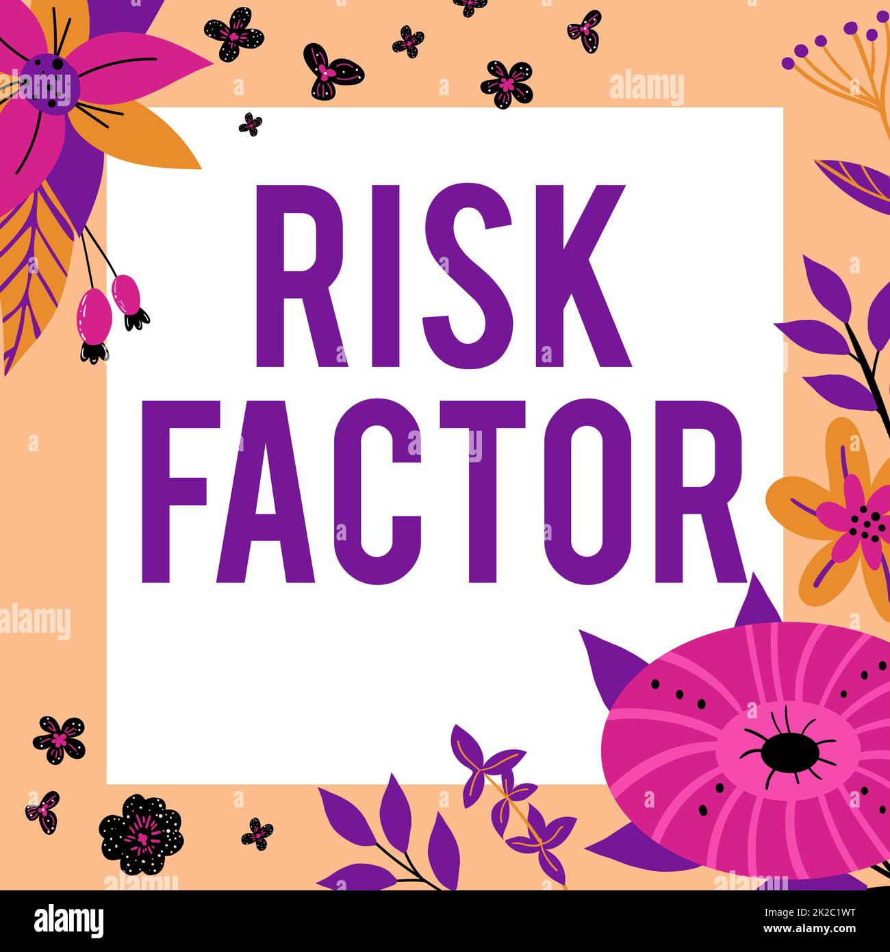 Konzeptionelle Beschriftung Risikofaktor. Geschäftsmerkmal, das den Prozentsatz der Anschaffung einer Krankheit erhöhen kann Textrahmen umgeben von verschiedenen Blumen Herzen und Blätter. Stockfoto