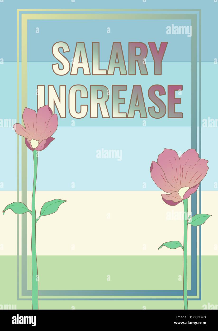 Konzeptionelle Anzeige der Gehaltserhöhung. Geschäftsansatz eine Erhöhung des Gehalts oder der Bezahlung für einen Mitarbeiter Rahmen mit farbenfrohen Blumen und Blattwerk, die harmonisch angeordnet sind. Stockfoto