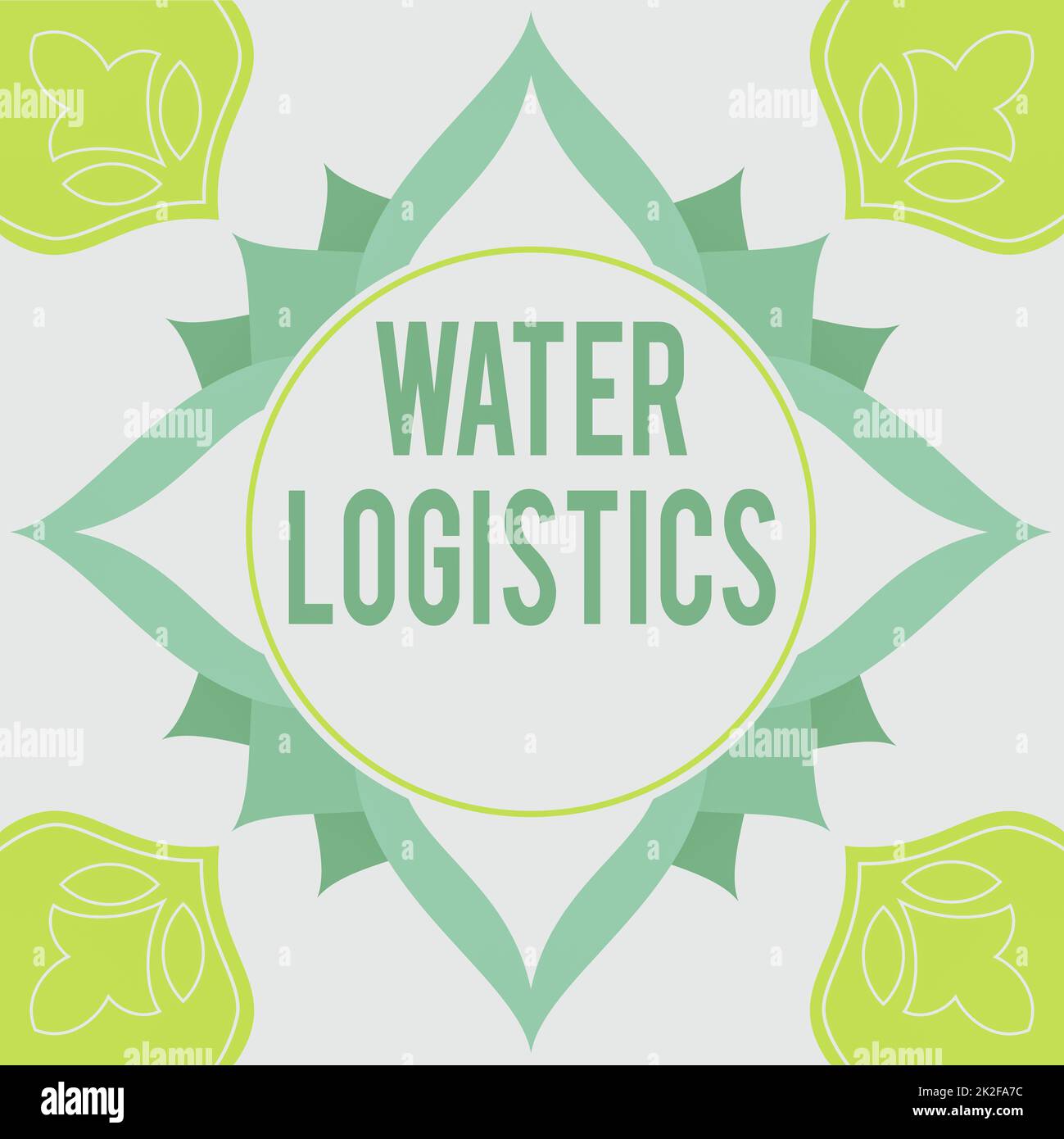 Konzeptionelle Darstellung Wasserlogistik. Konzept Bedeutung Wasser Logistik Rahmen mit bunten Blumen und Blätter harmonisch angeordnet dekoriert. Stockfoto