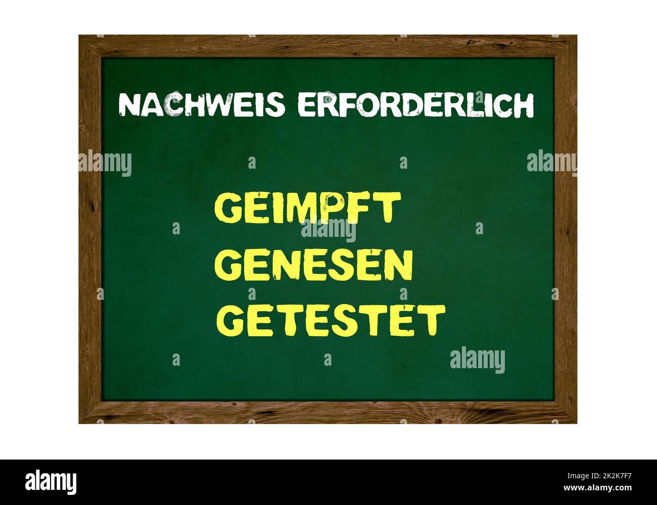 Schwarzes Brett: Nachweis notwendig - geimpft, genesen oder negativ getestet deutsch Stockfoto