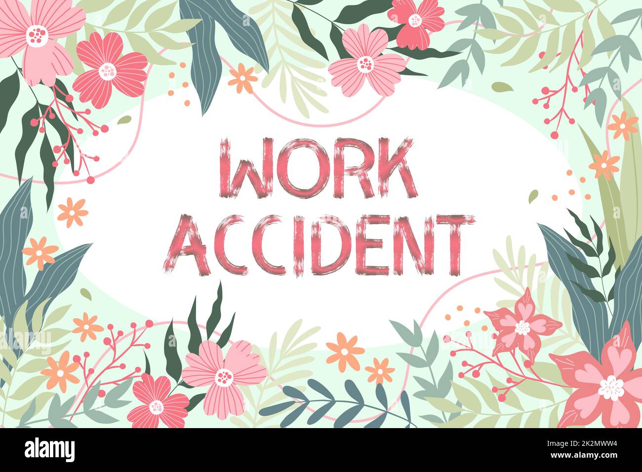 Konzeptionelle Beschriftung Arbeitsunfall. Konzept bedeutet Fehler Verletzung geschah am Arbeitsplatz Getting Hurt Frame dekoriert mit farbenfrohen Blumen und Blattwerk harmonisch angeordnet. Stockfoto