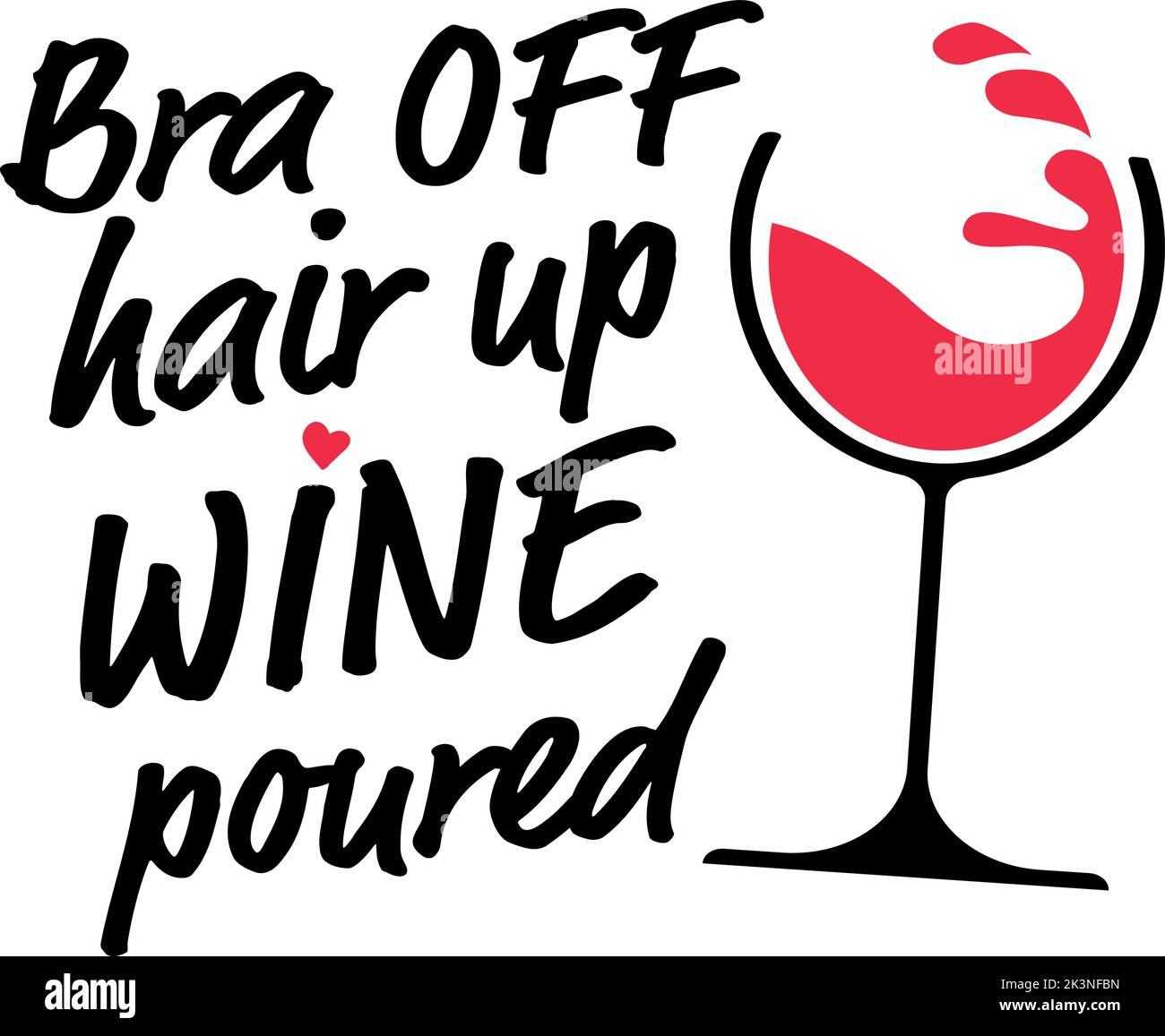 Lustige Zitate, BH-BH-Haare, Wein eingegossen Stock Vektor