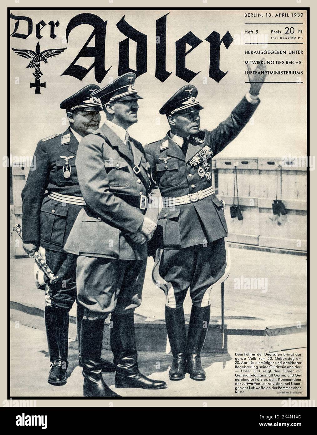 DER Adler 1939 WW2 Nazi-Propagandamagazin mit Adolf Hitler-General Feild Marshall Goring und Generalmajor Forster. Fotografiert zusammen ein paar Monate vor Beginn des Zweiten Weltkriegs Nazi-Deutschland Stockfoto